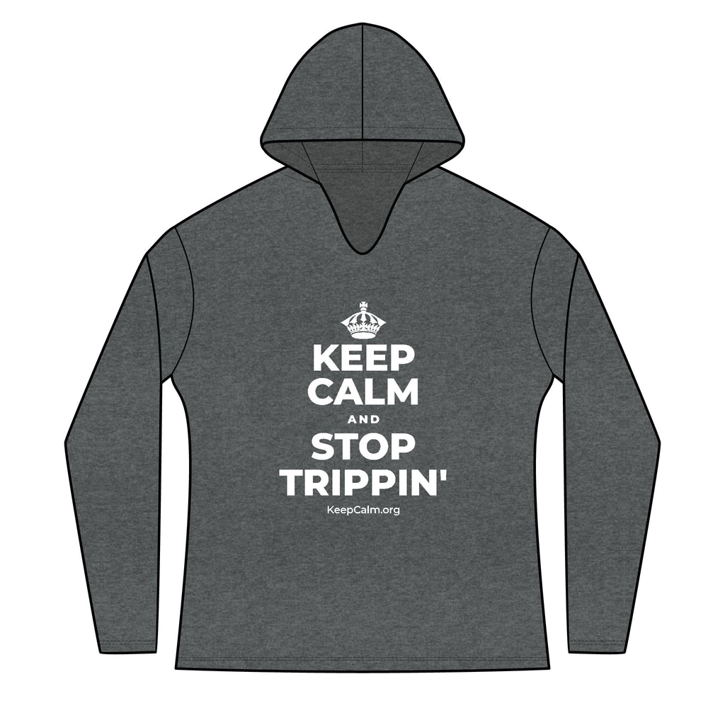 KEEP CALM AND STOP TRIPPIN' Women's Long Sleeve Hoodie