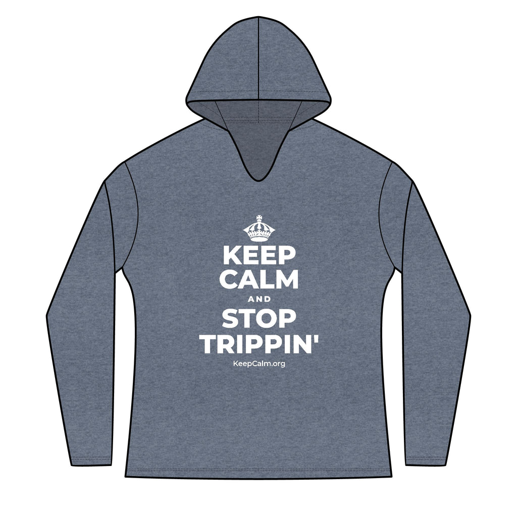 KEEP CALM AND STOP TRIPPIN' Women's Long Sleeve Hoodie
