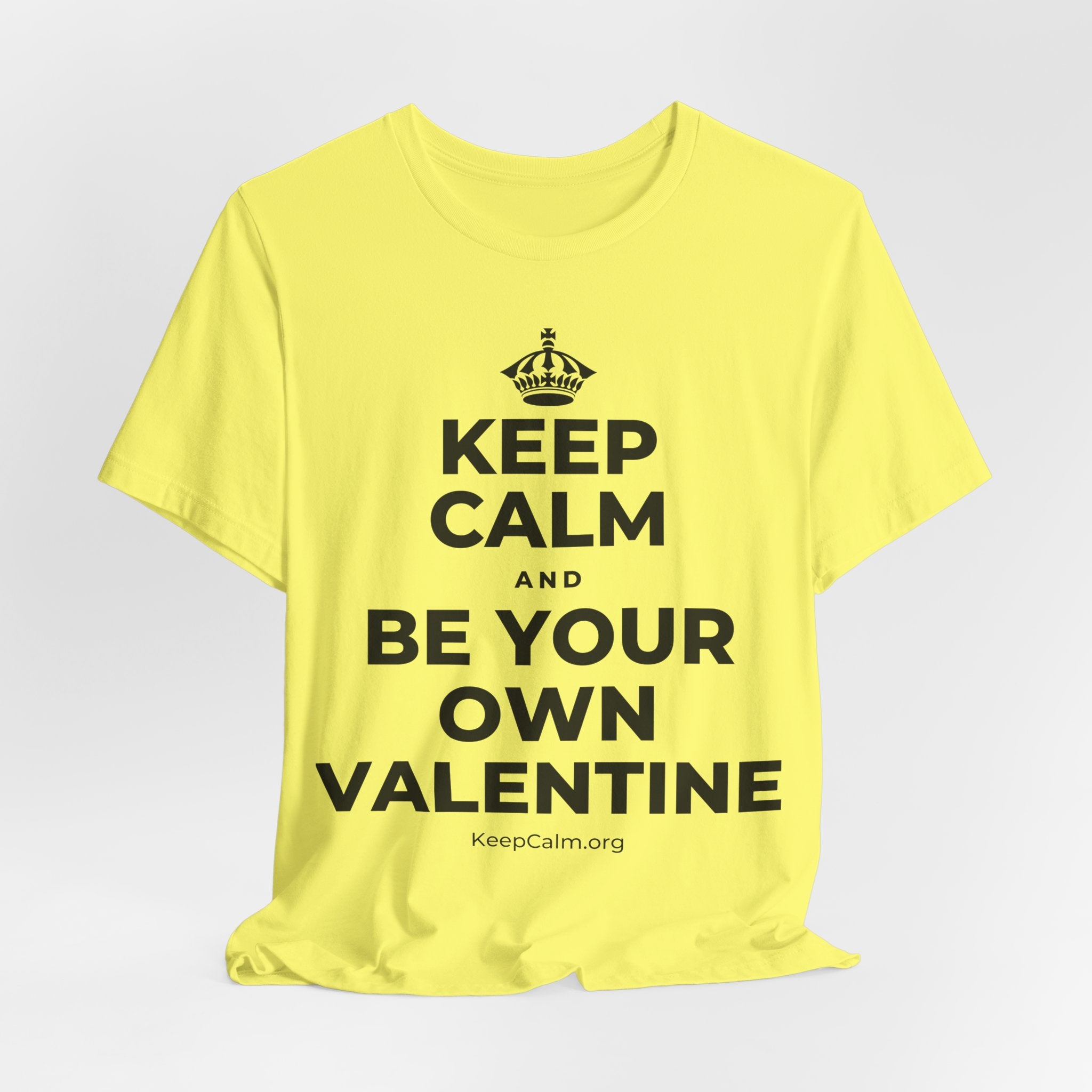 KEEP CALM AND BE YOUR OWN VALENTINE T-Shirt (Soft Cream–Heather Mauve)