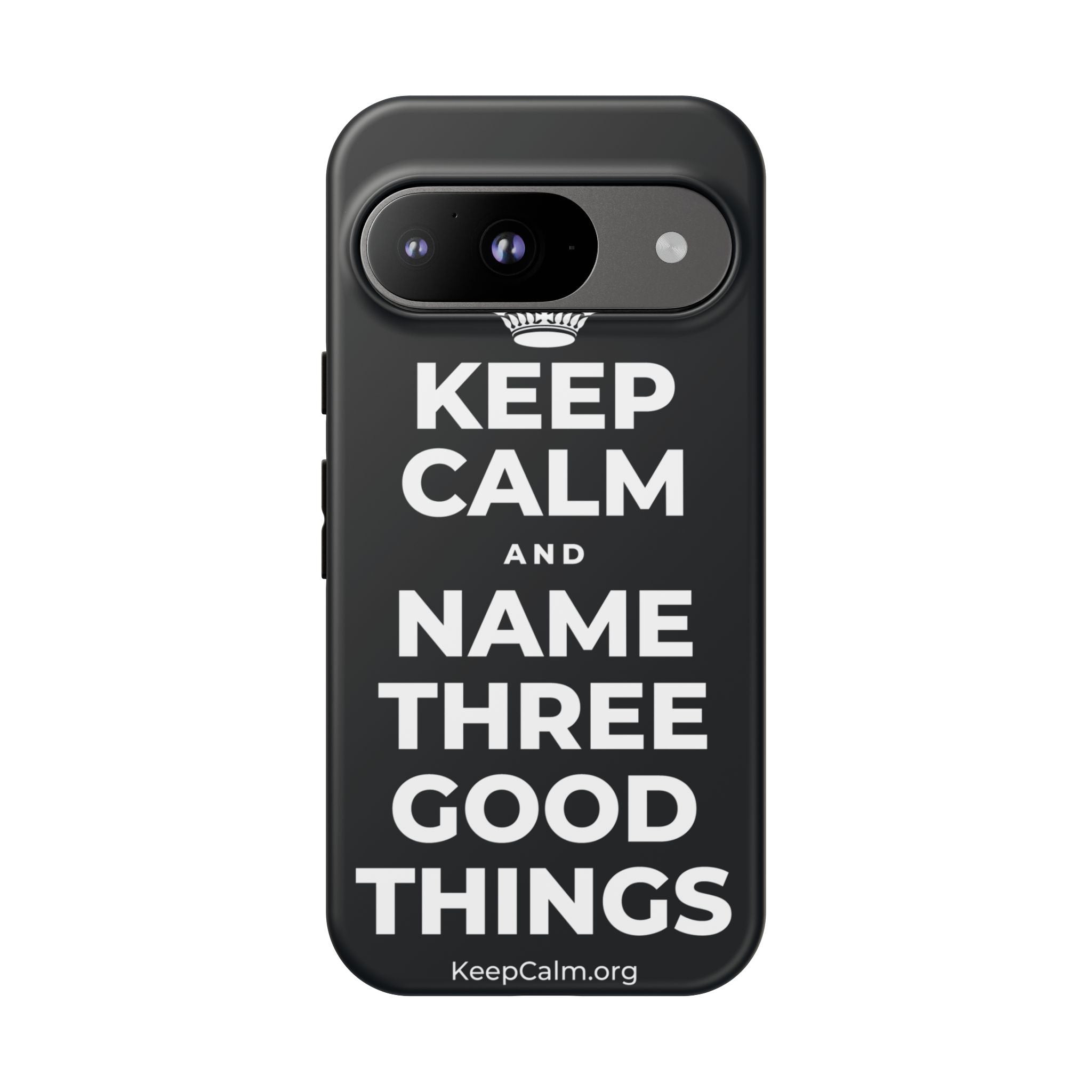KEEP CALM AND NAME THREE GOOD THINGS Phone Case (Dark)