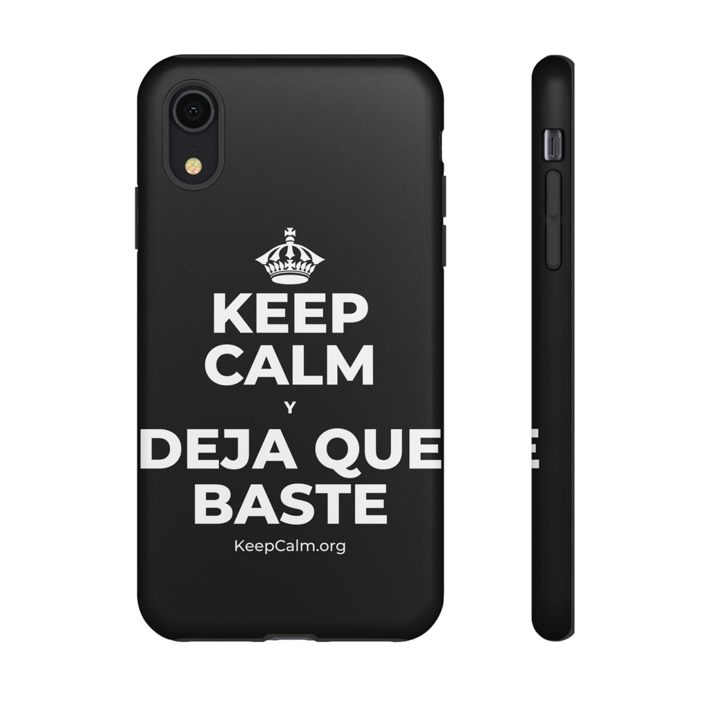 KEEP CALM Y DEJA QUE BASTE Phone Case
