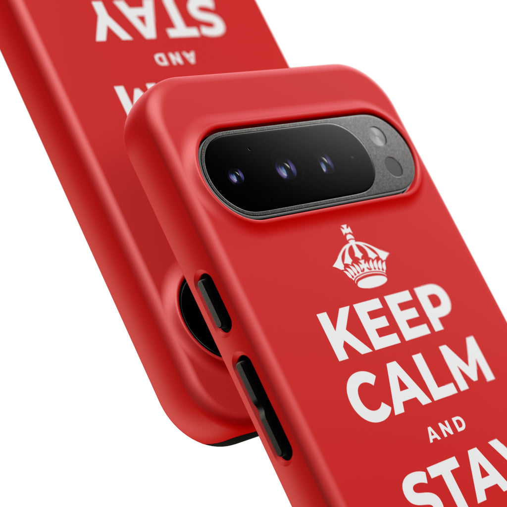 KEEP CALM AND STAY RIGHT HERE Phone Case