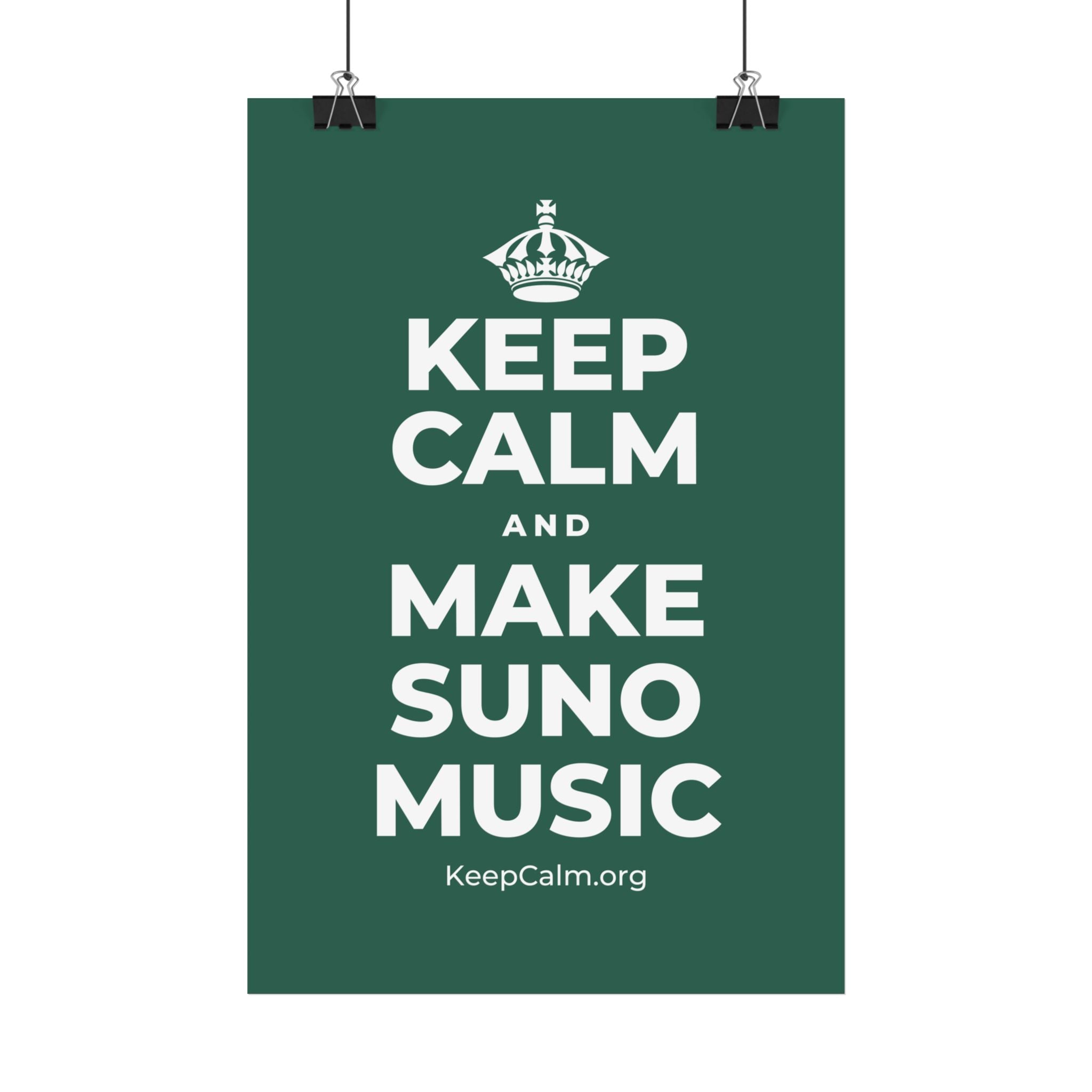 KEEP CALM AND MAKE SUNO MUSIC Satin Poster