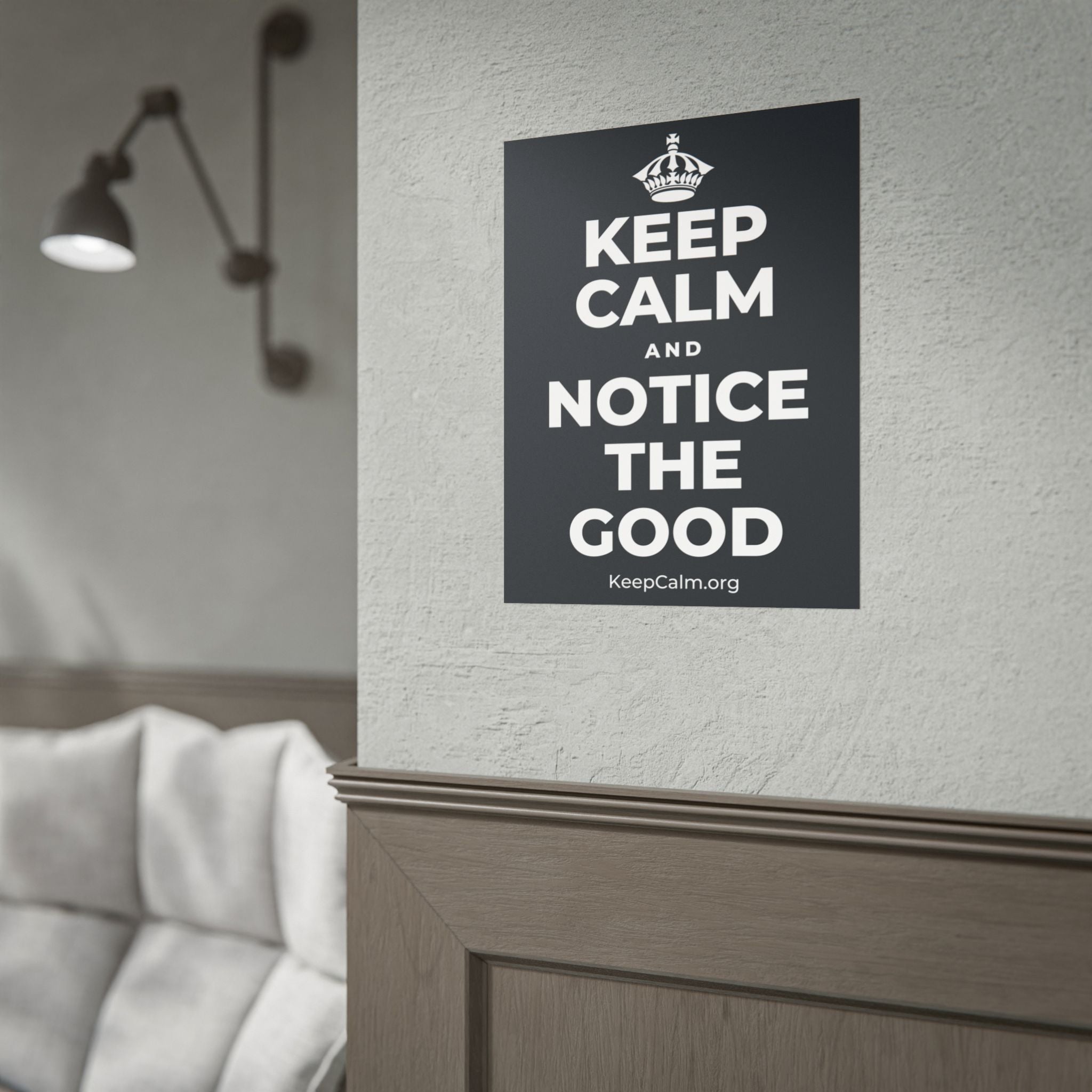 KEEP CALM AND NOTICE THE GOOD Poster (Dark)