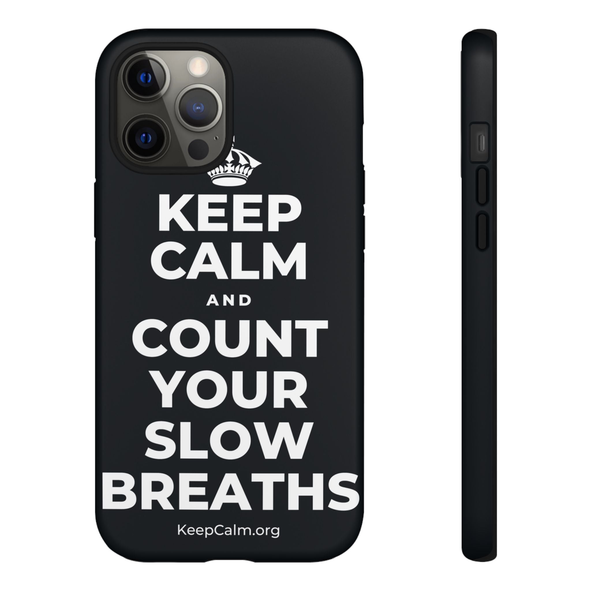 KEEP CALM AND COUNT YOUR SLOW BREATHS Phone Case (Dark)