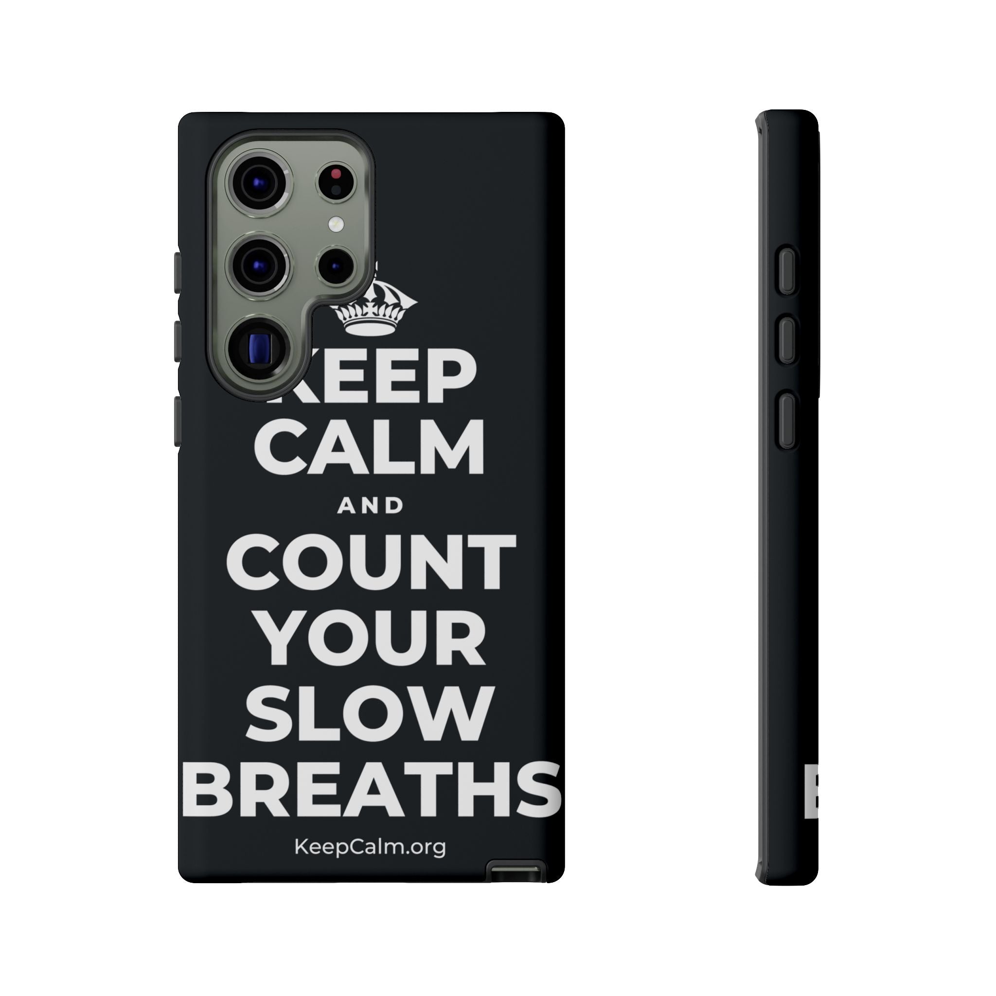 KEEP CALM AND COUNT YOUR SLOW BREATHS Phone Case (Dark)