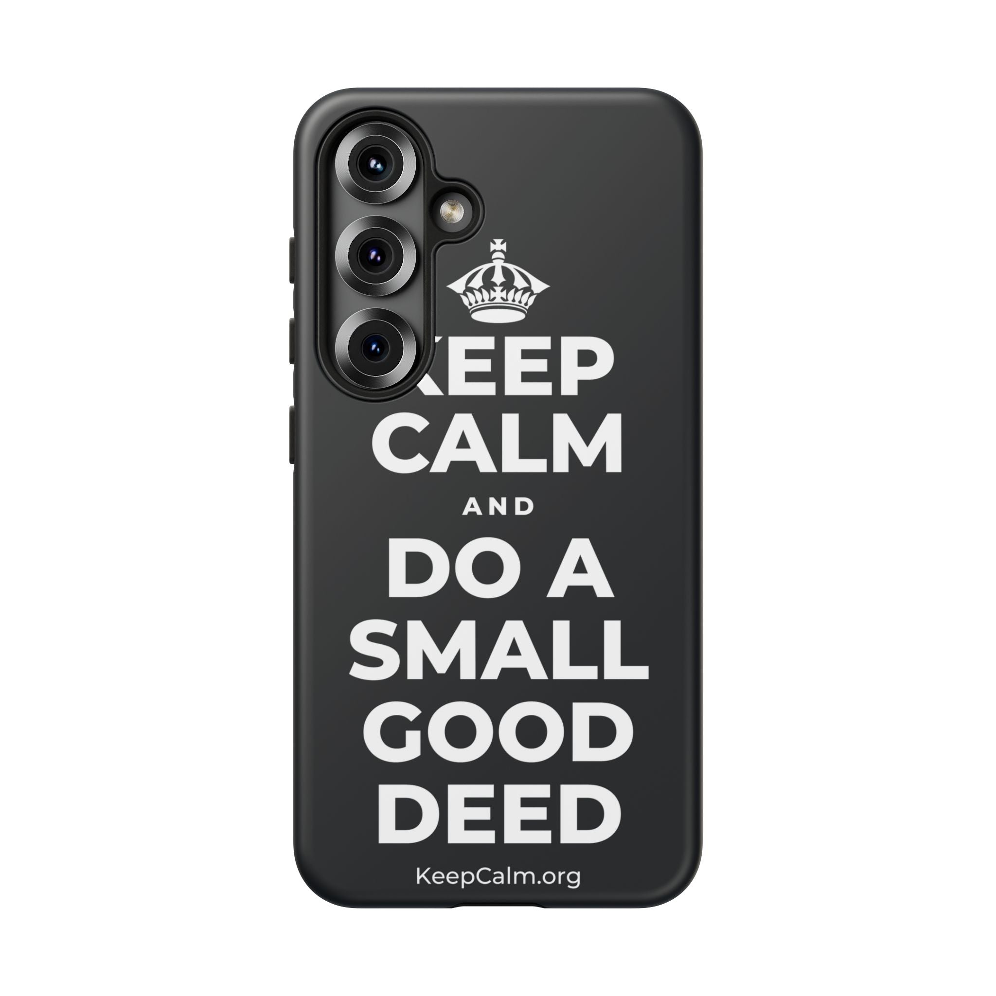 KEEP CALM AND DO A SMALL GOOD DEED Phone Case (Dark)
