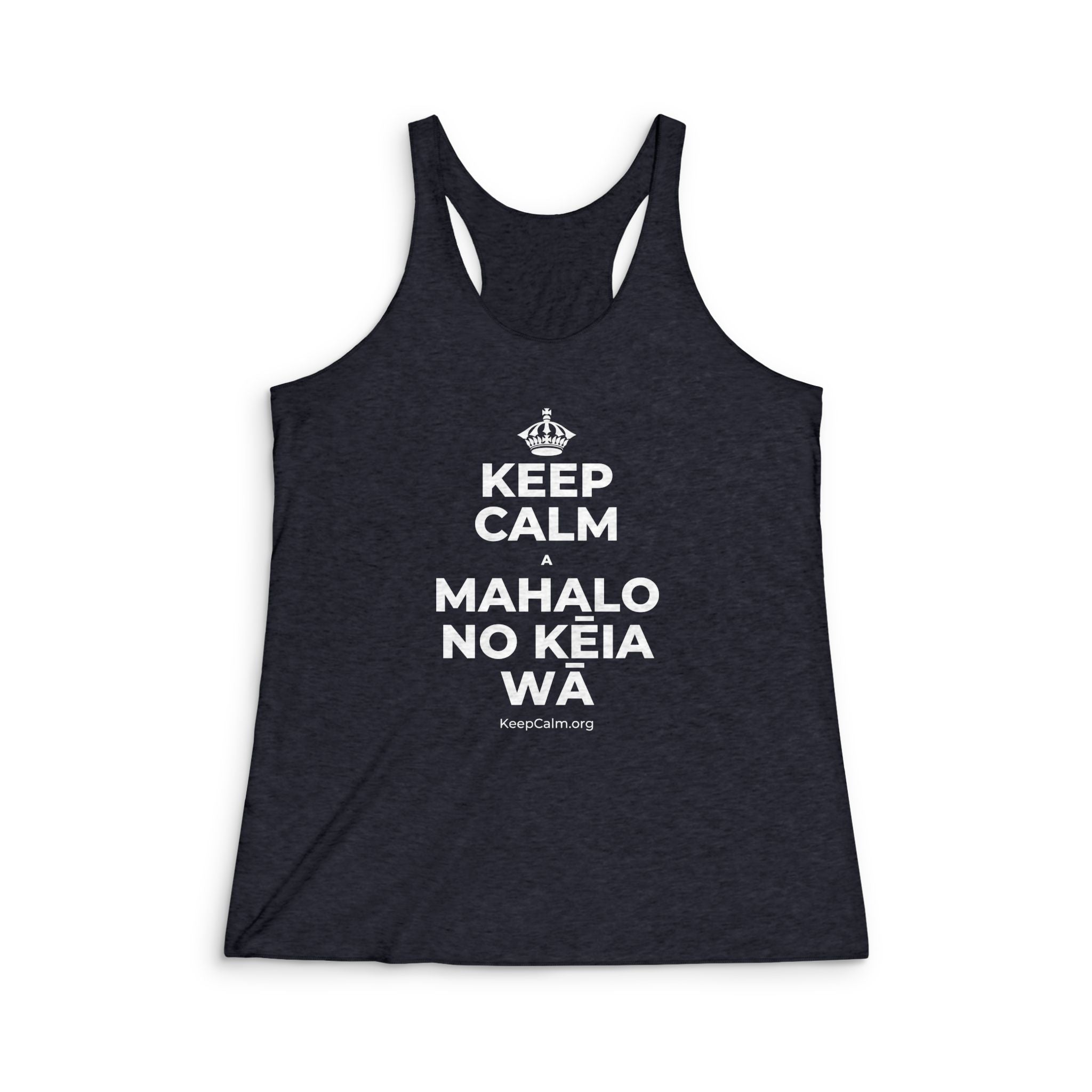 KEEP CALM A MAHALO NO KĒIA WĀ Women's Racerback Tank