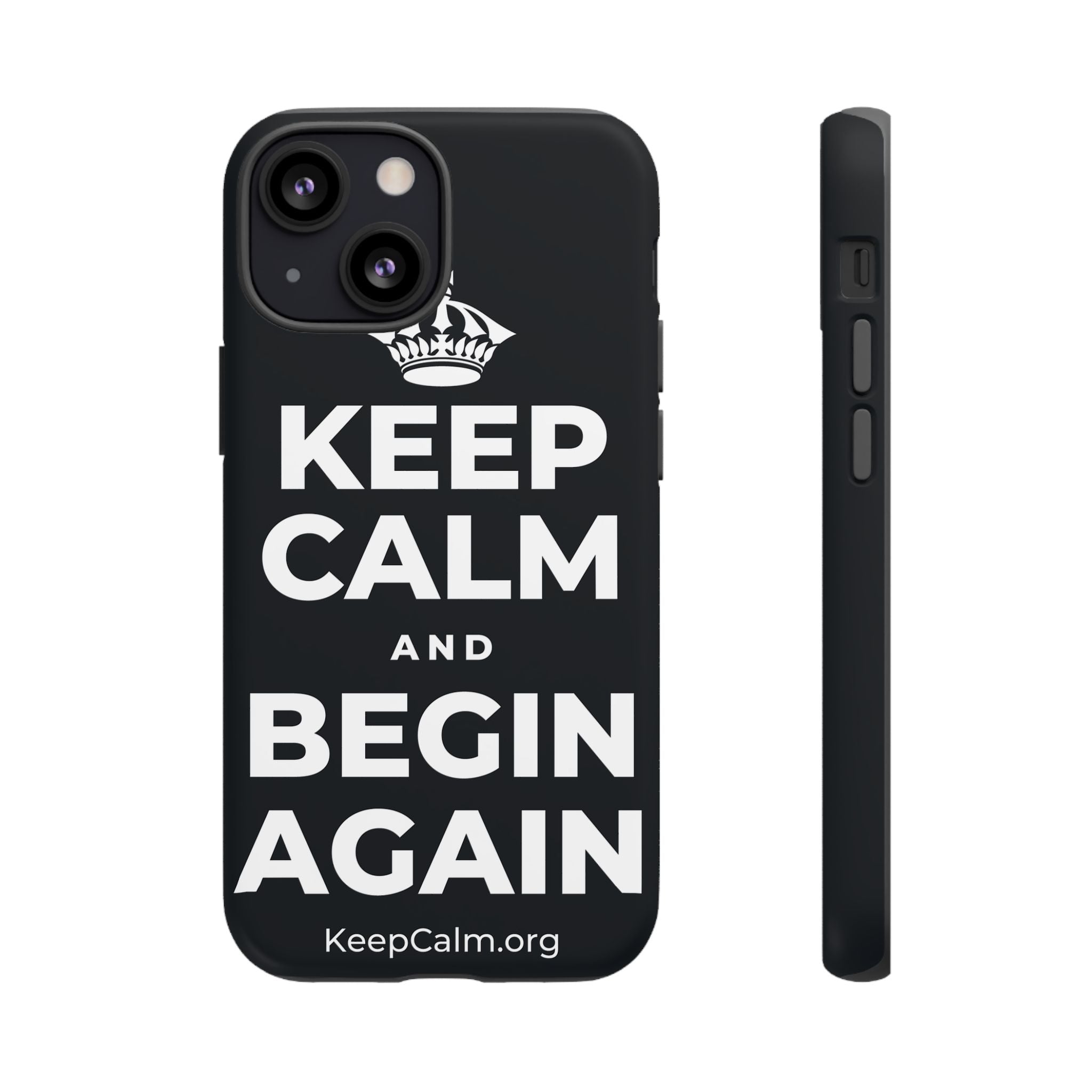 KEEP CALM AND BEGIN AGAIN Phone Case (Dark)