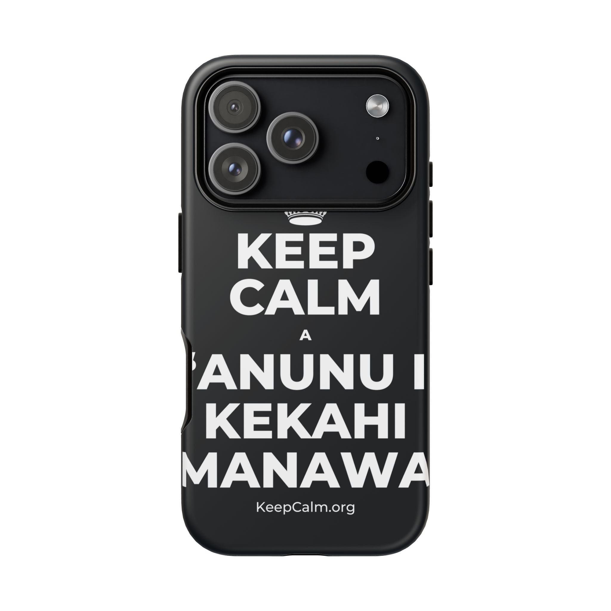 KEEP CALM A ʻANUNU I KEKAHI MANAWA Phone Case (Dark)