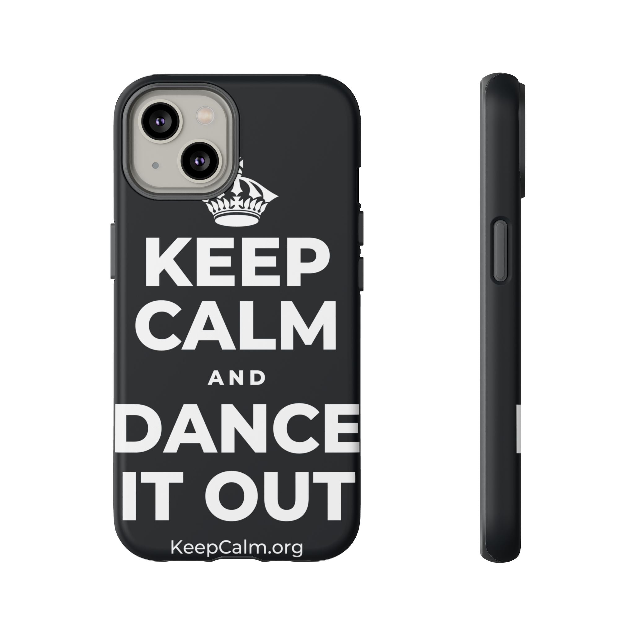 KEEP CALM AND DANCE IT OUT Phone Case (Dark)