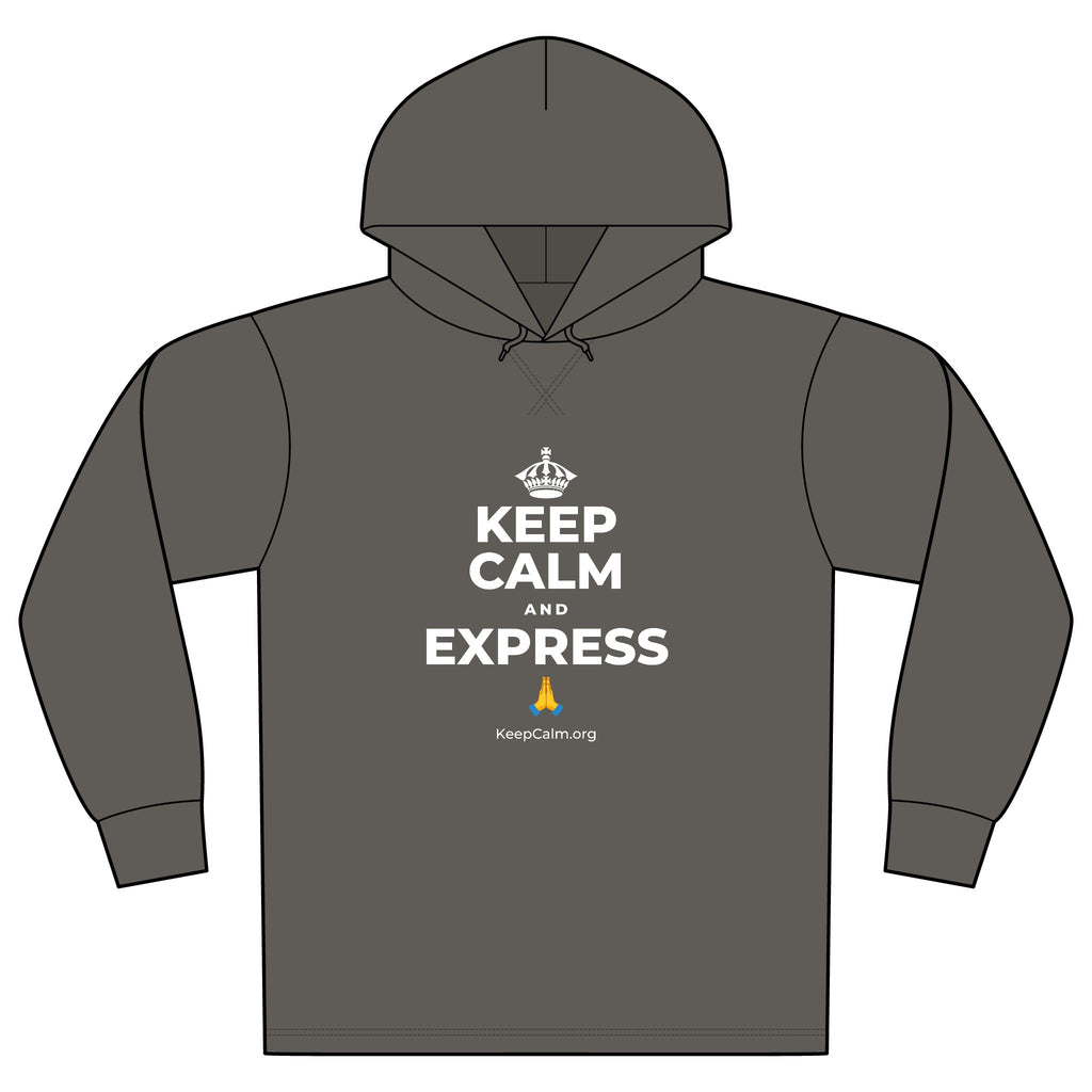 KEEP CALM AND EXPRESS 🙏 Organic Hoodie Tee