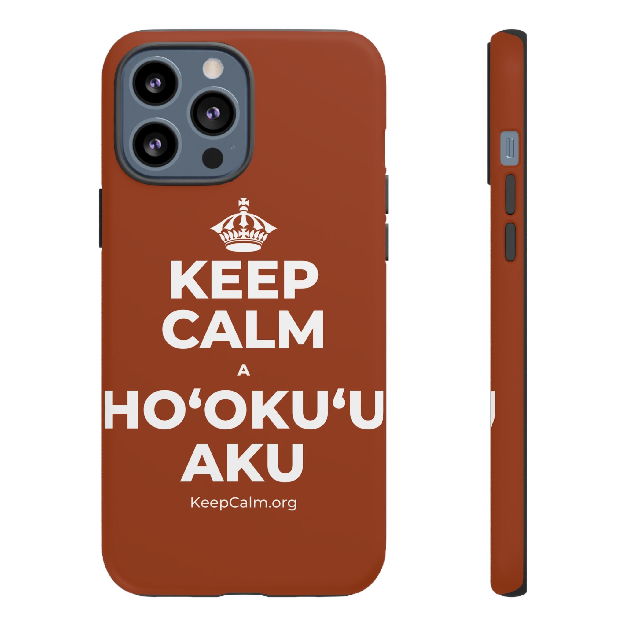 KEEP CALM A HOʻOKUʻU AKU Phone Case
