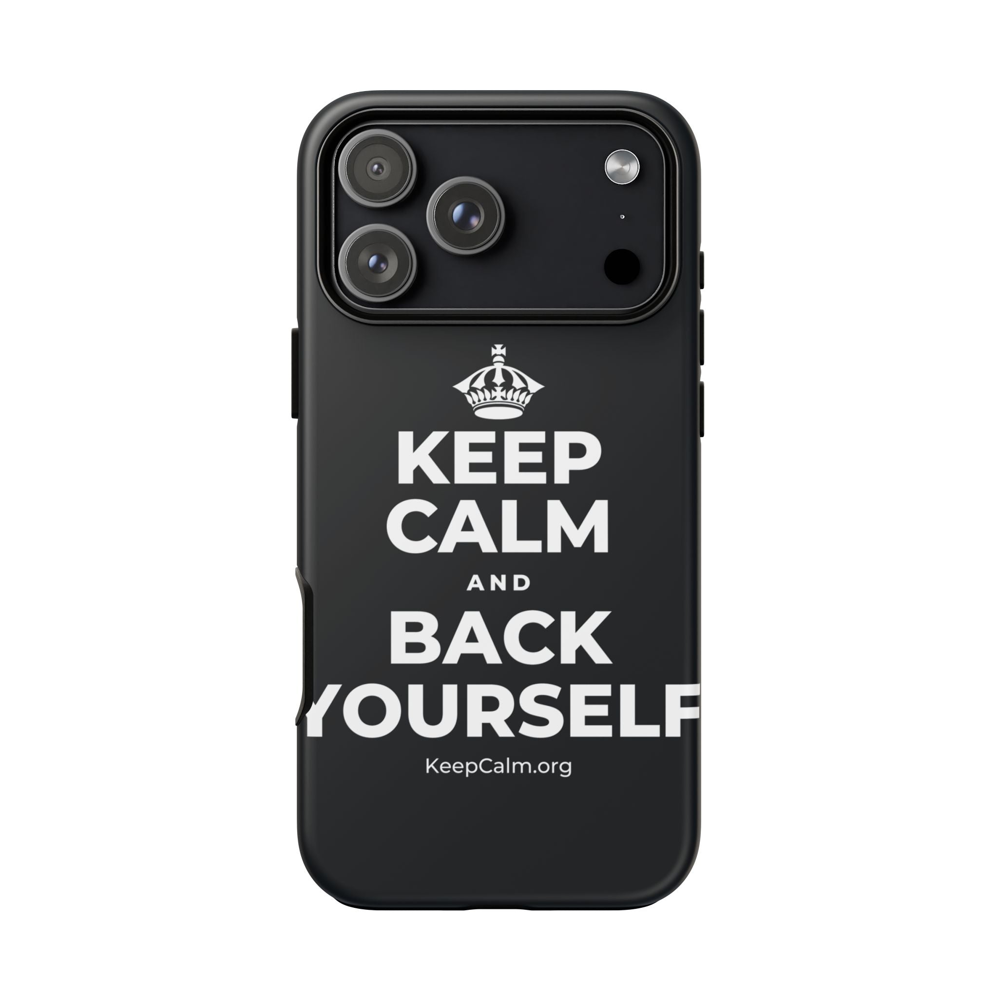 KEEP CALM AND BACK YOURSELF Phone Case (Dark)
