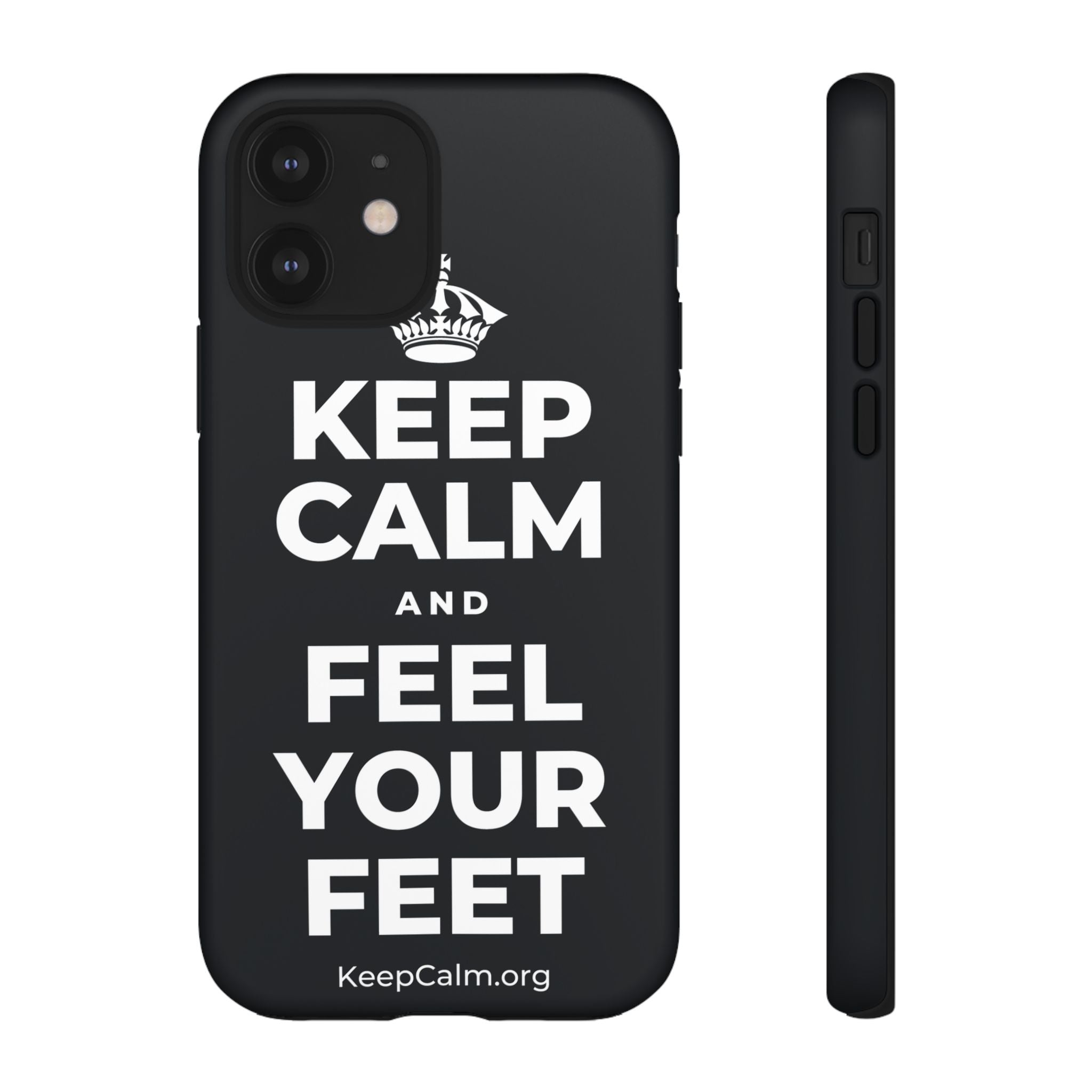KEEP CALM AND FEEL YOUR FEET Phone Case (Dark)