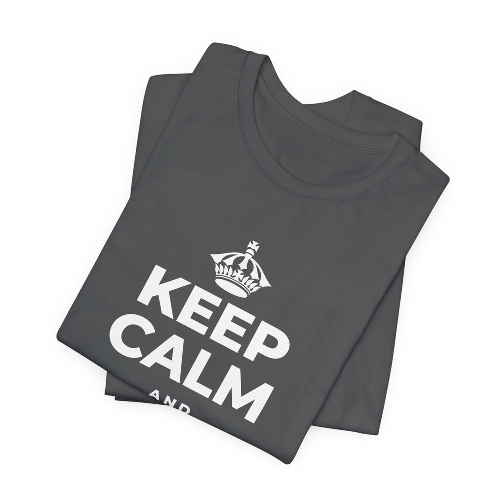 KEEP CALM AND BE STILL WATER T-Shirt (White–Asphalt)