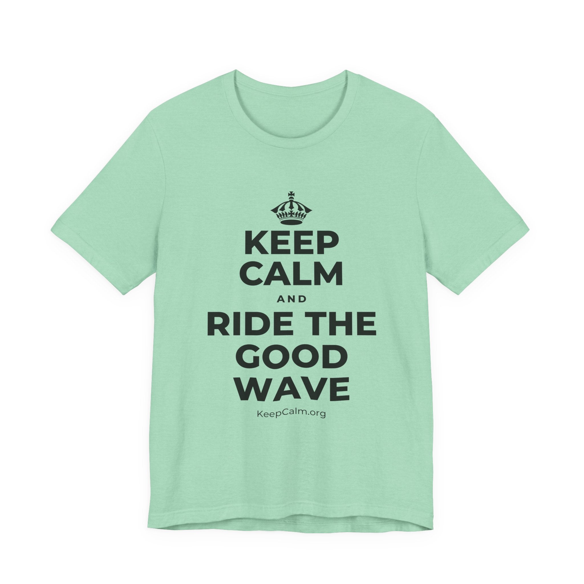 KEEP CALM AND RIDE THE GOOD WAVE T-Shirt (Baby Blue–Silver)