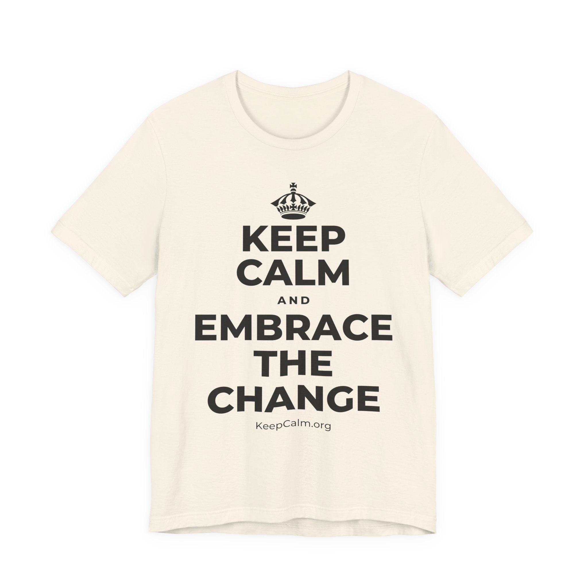 KEEP CALM AND EMBRACE THE CHANGE T-Shirt (White–Asphalt)