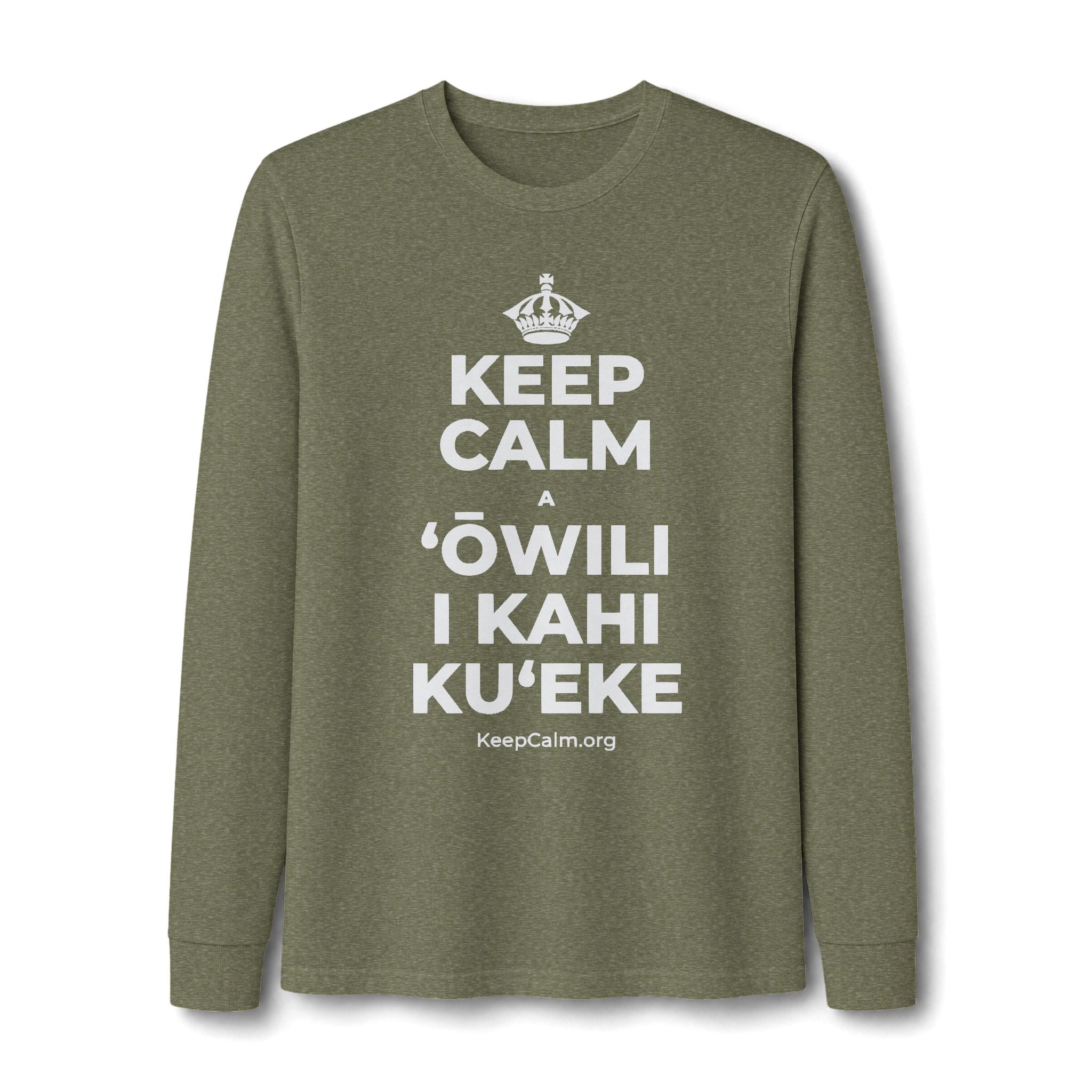 KEEP CALM A ʻŌWILI I KAHI KUʻEKE Long Sleeve Tee