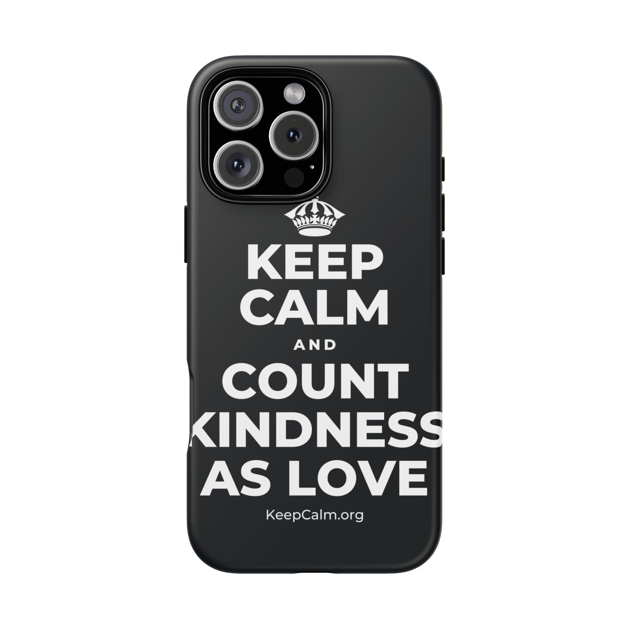 KEEP CALM AND COUNT KINDNESS AS LOVE Phone Case (Dark)