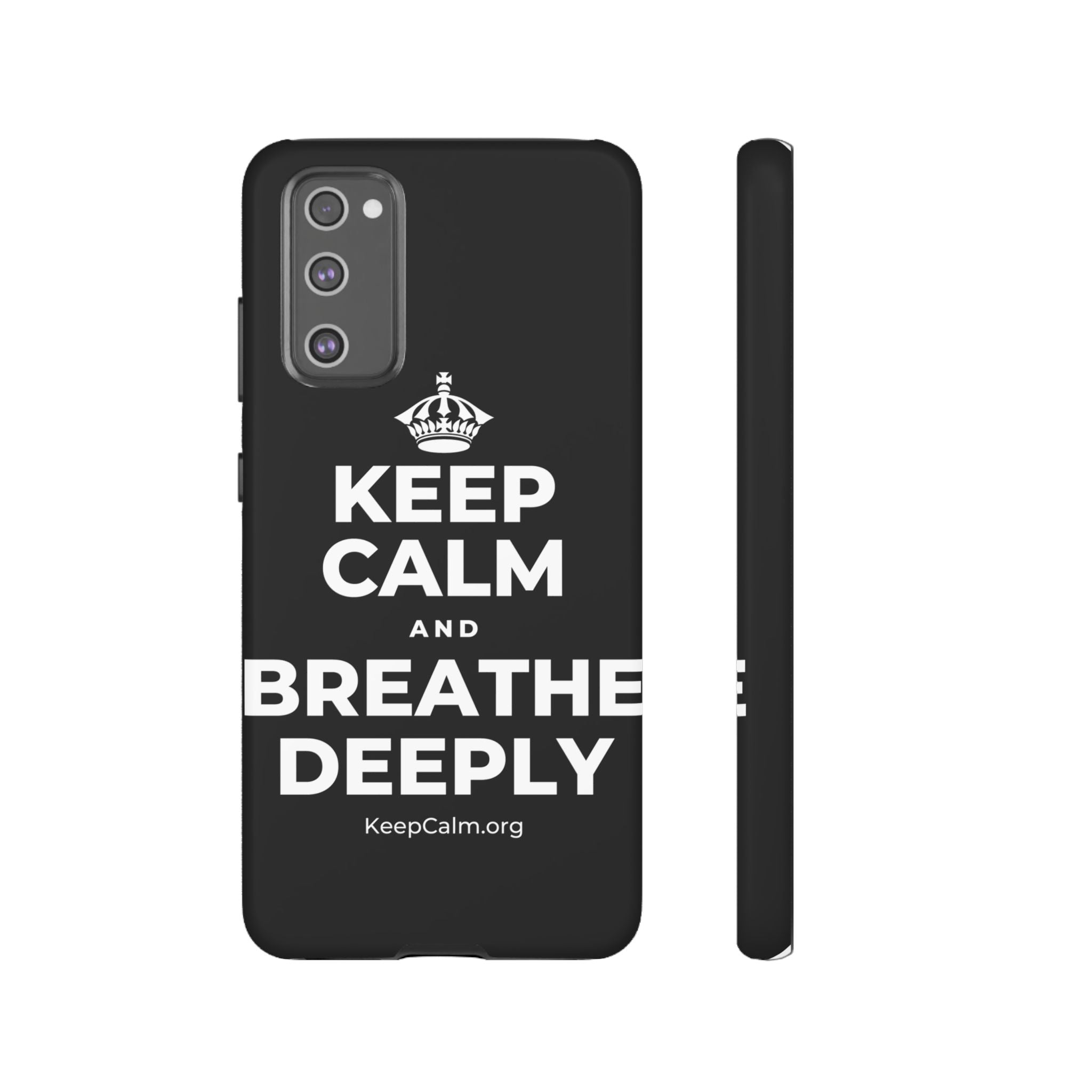 KEEP CALM AND BREATHE DEEPLY Phone Case