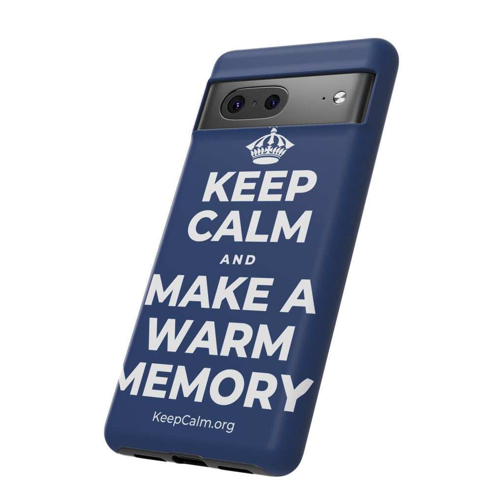 KEEP CALM AND MAKE A WARM MEMORY Phone Case