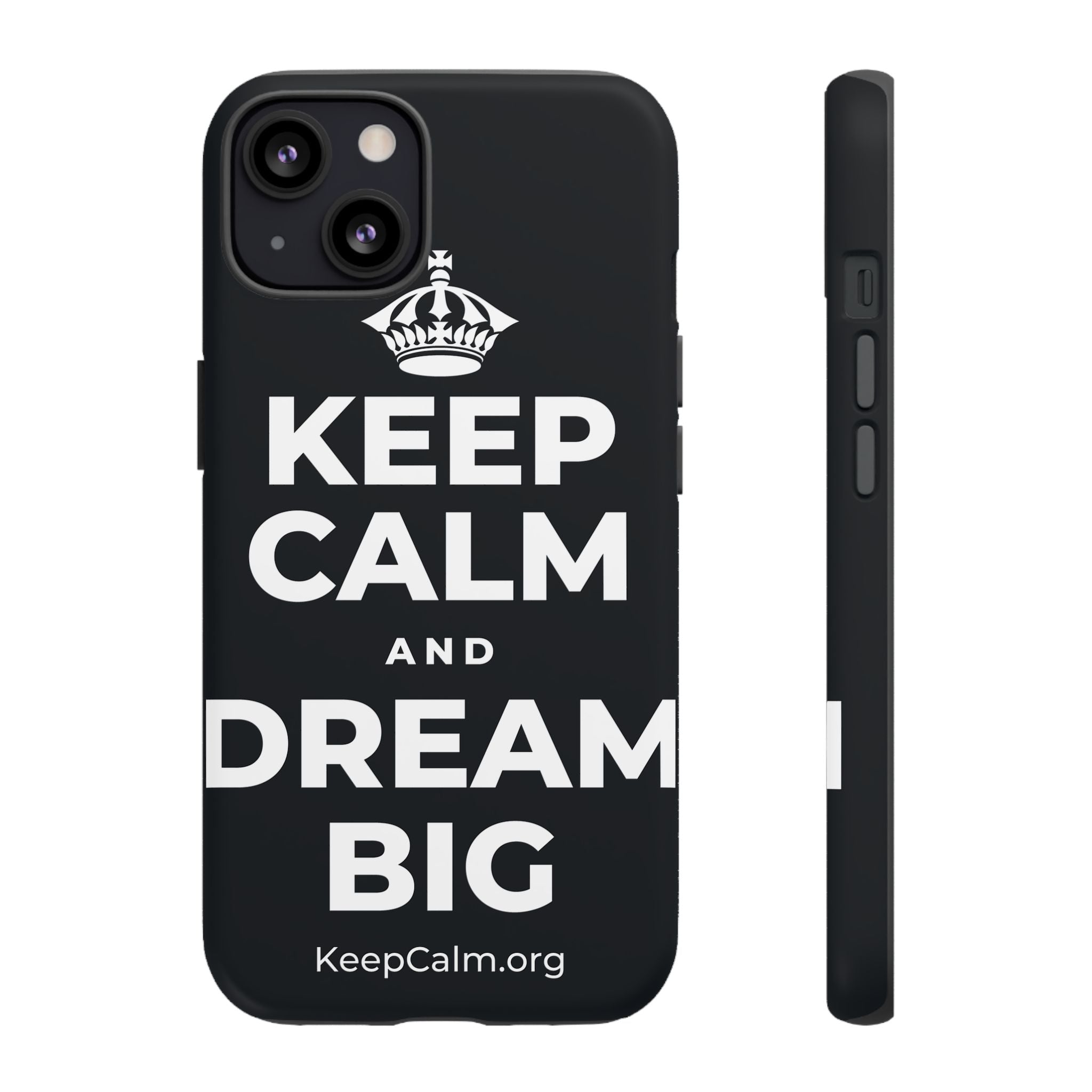 KEEP CALM AND DREAM BIG Phone Case (Dark)
