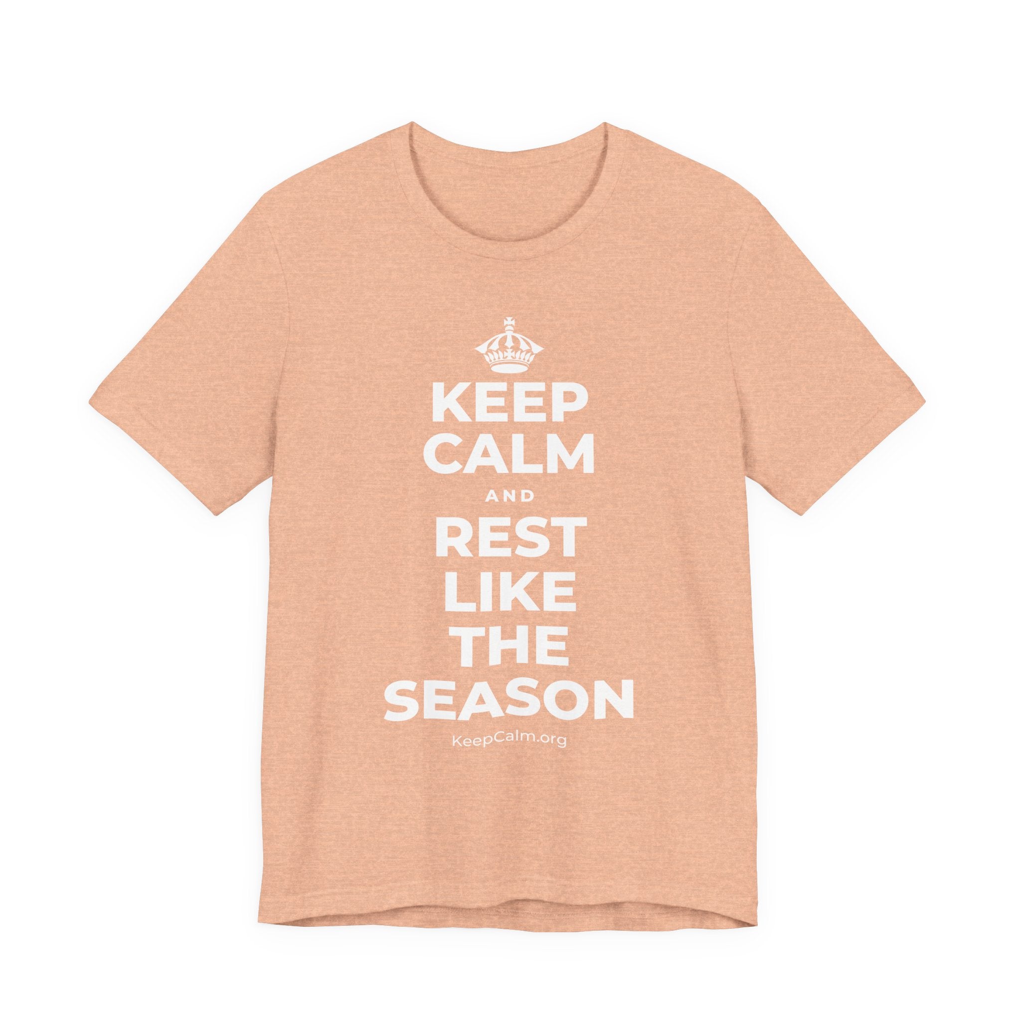 KEEP CALM AND REST LIKE THE SEASON T-Shirt (Soft Cream–Heather Mauve)
