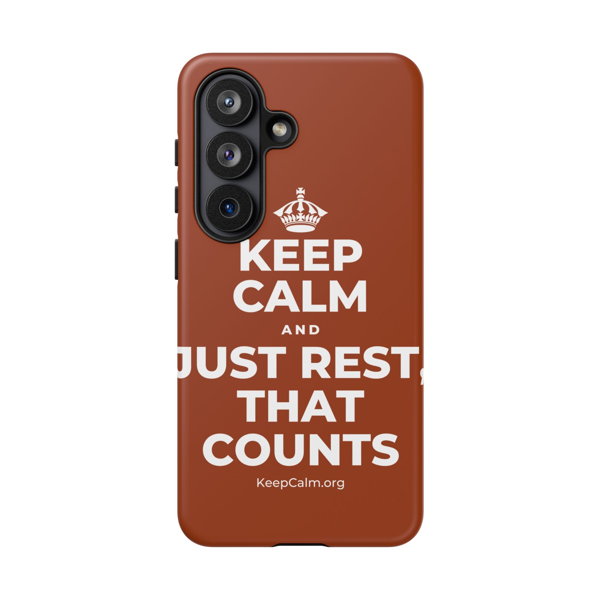 KEEP CALM AND JUST REST, THAT COUNTS Phone Case