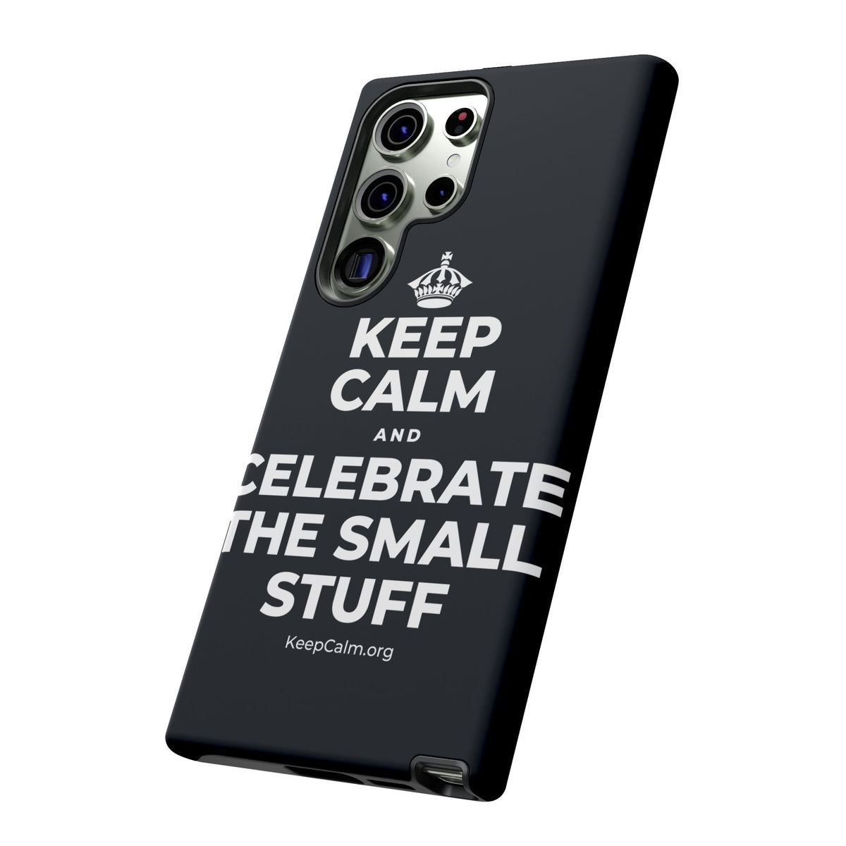 KEEP CALM AND CELEBRATE THE SMALL STUFF Phone Case (Dark)