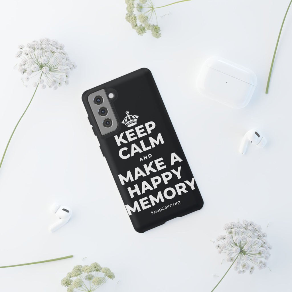 KEEP CALM AND MAKE A HAPPY MEMORY Phone Case (Dark)