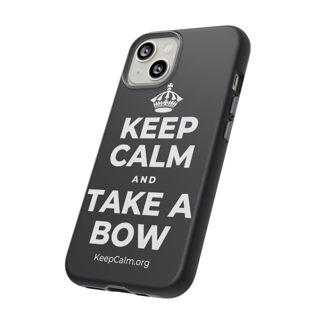 KEEP CALM AND TAKE A BOW Phone Case (Dark)