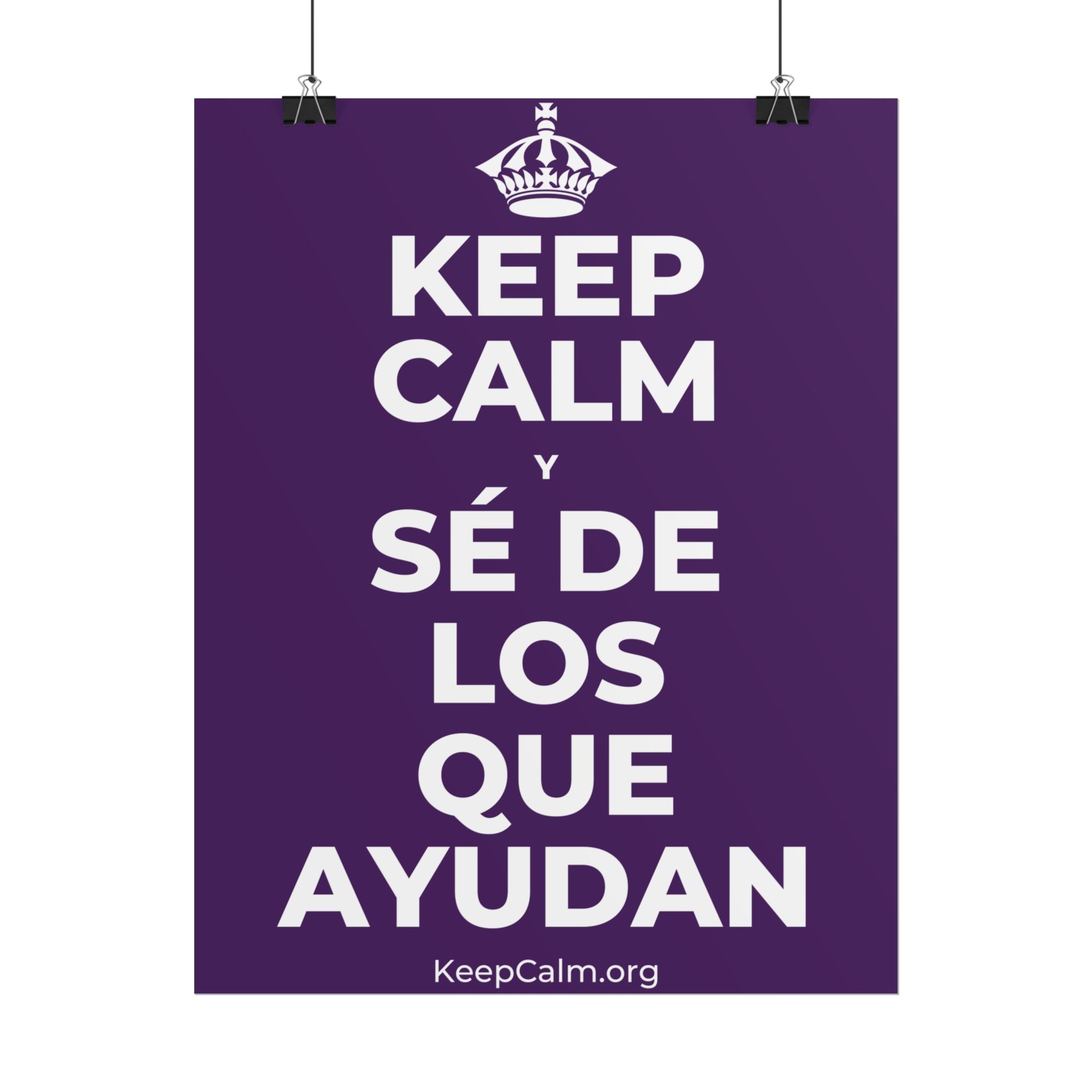 KEEP CALM Y SÉ DE LOS QUE AYUDAN Poster