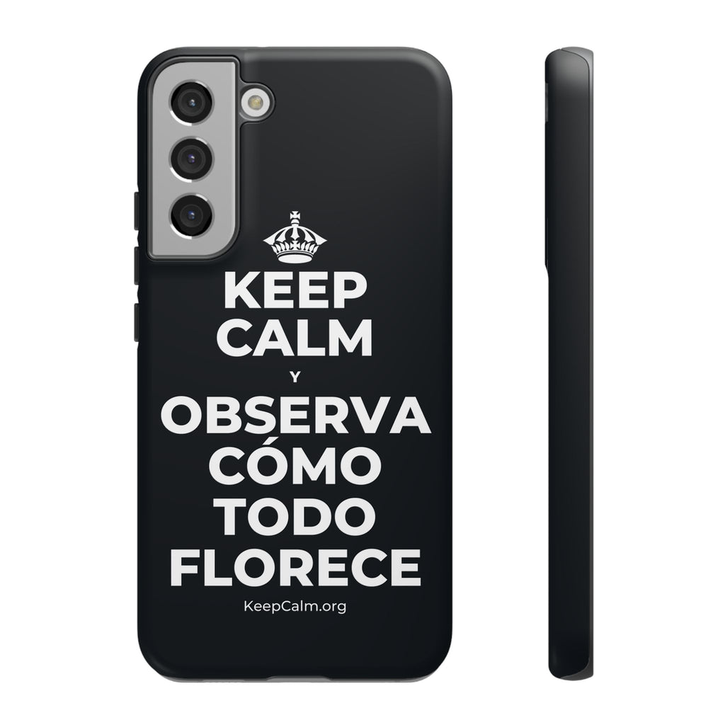 KEEP CALM Y OBSERVA CÓMO TODO FLORECE Phone Case (Dark)