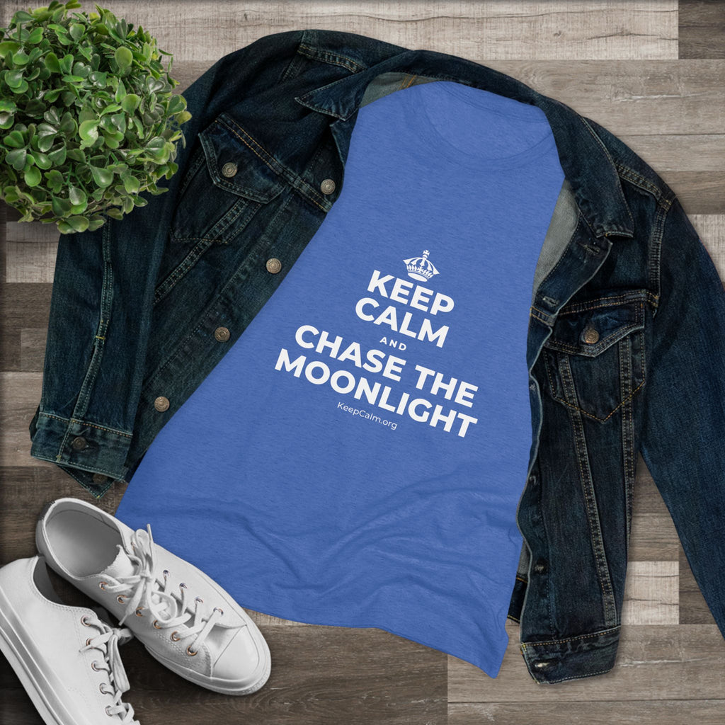 KEEP CALM AND CHASE THE MOONLIGHT Women's Tri-Blend Tee