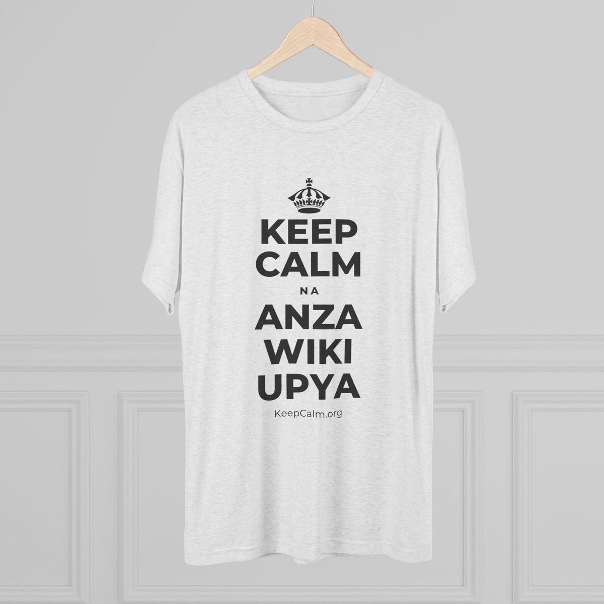 KEEP CALM NA ANZA WIKI UPYA Tri-Blend Tee
