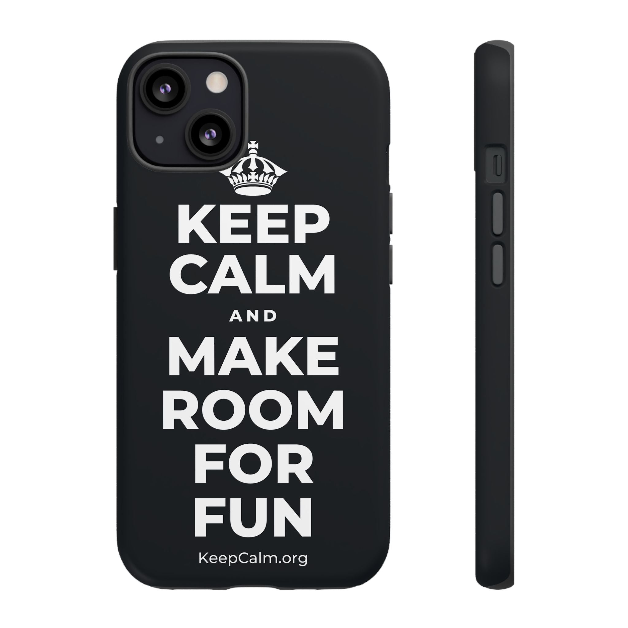 KEEP CALM AND MAKE ROOM FOR FUN Phone Case (Dark)