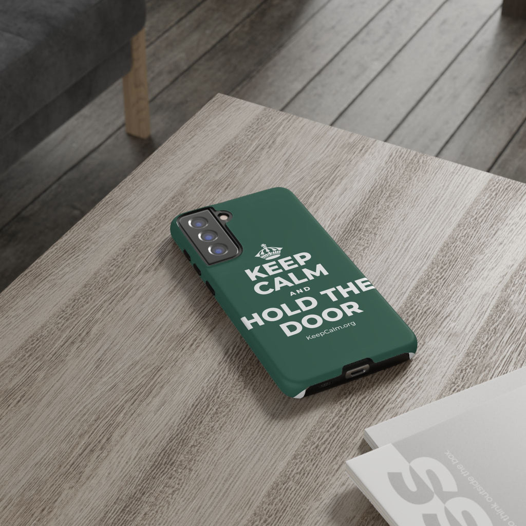 KEEP CALM AND HOLD THE DOOR Phone Case