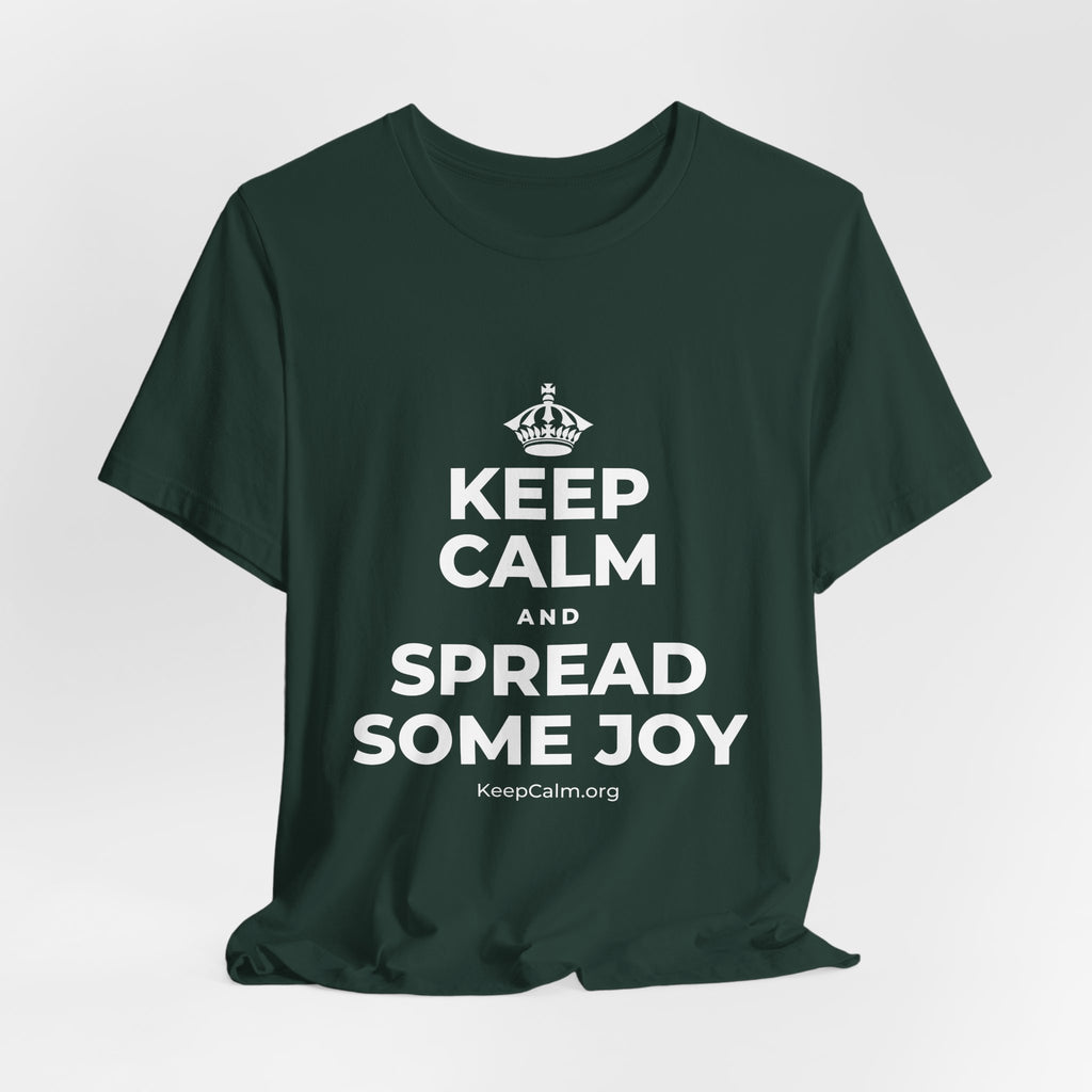 KEEP CALM AND SPREAD SOME JOY T-Shirt (White–Asphalt)