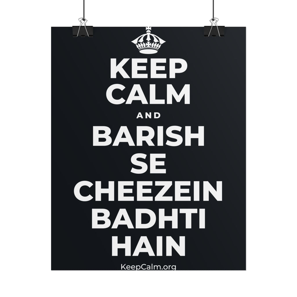 KEEP CALM AND BARISH SE CHEEZEIN BADHTI HAIN Poster (Dark)