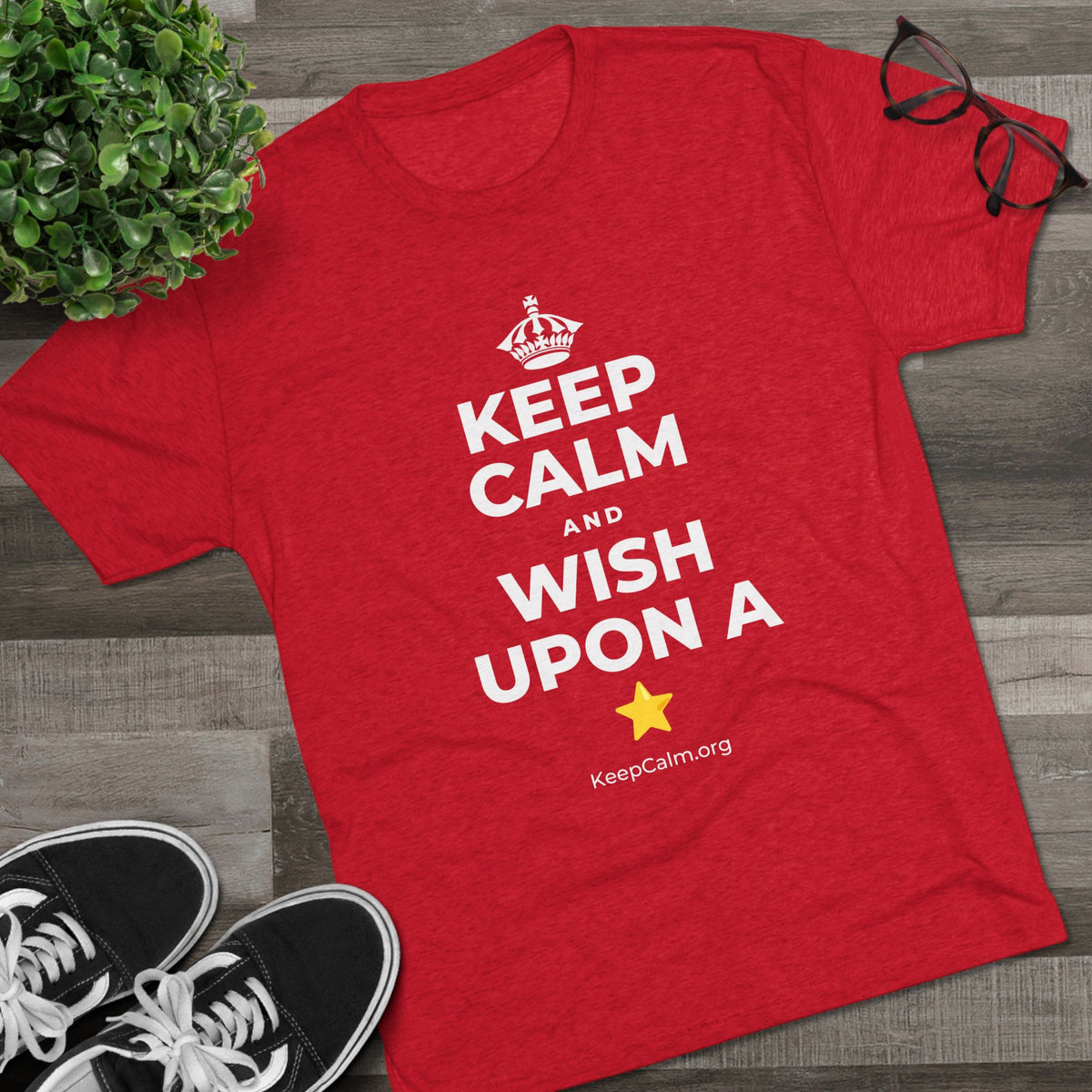 KEEP CALM AND WISH UPON A ⭐ Tri-Blend Tee