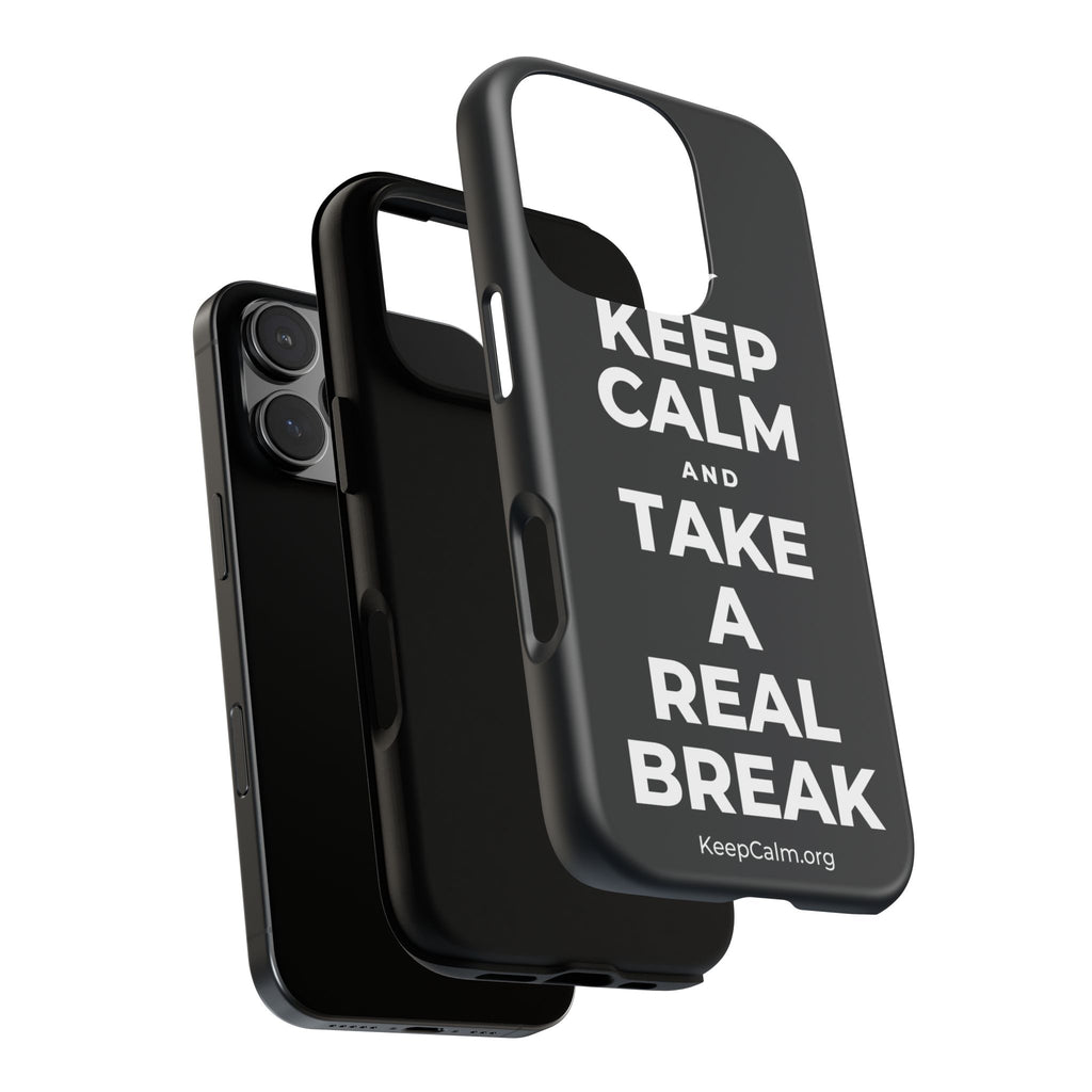 KEEP CALM AND TAKE A REAL BREAK Phone Case (Dark)