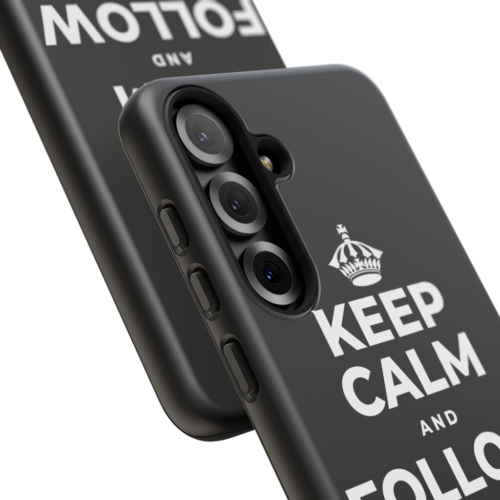 KEEP CALM AND FOLLOW YOUR HEART Phone Case