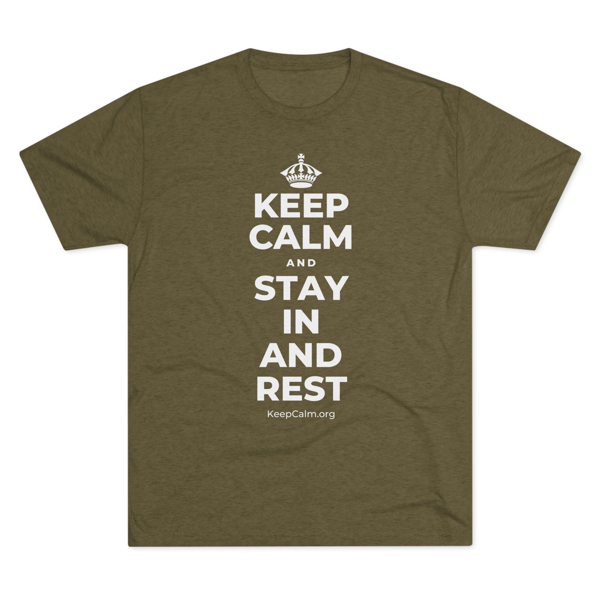 KEEP CALM AND STAY IN AND REST Tri-Blend Tee