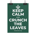 KEEP CALM AND CRUNCH THE LEAVES Poster