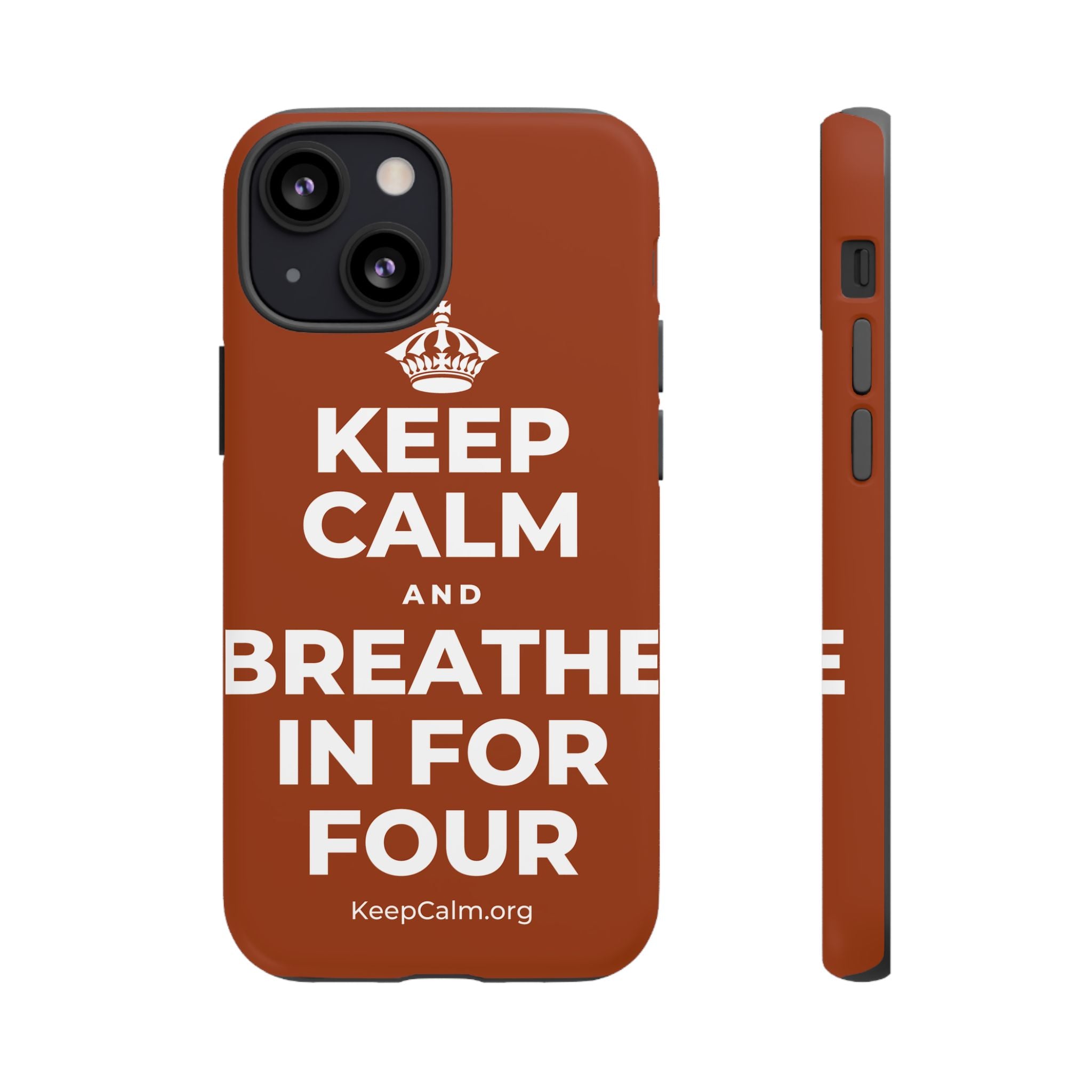 KEEP CALM AND BREATHE IN FOR FOUR Phone Case