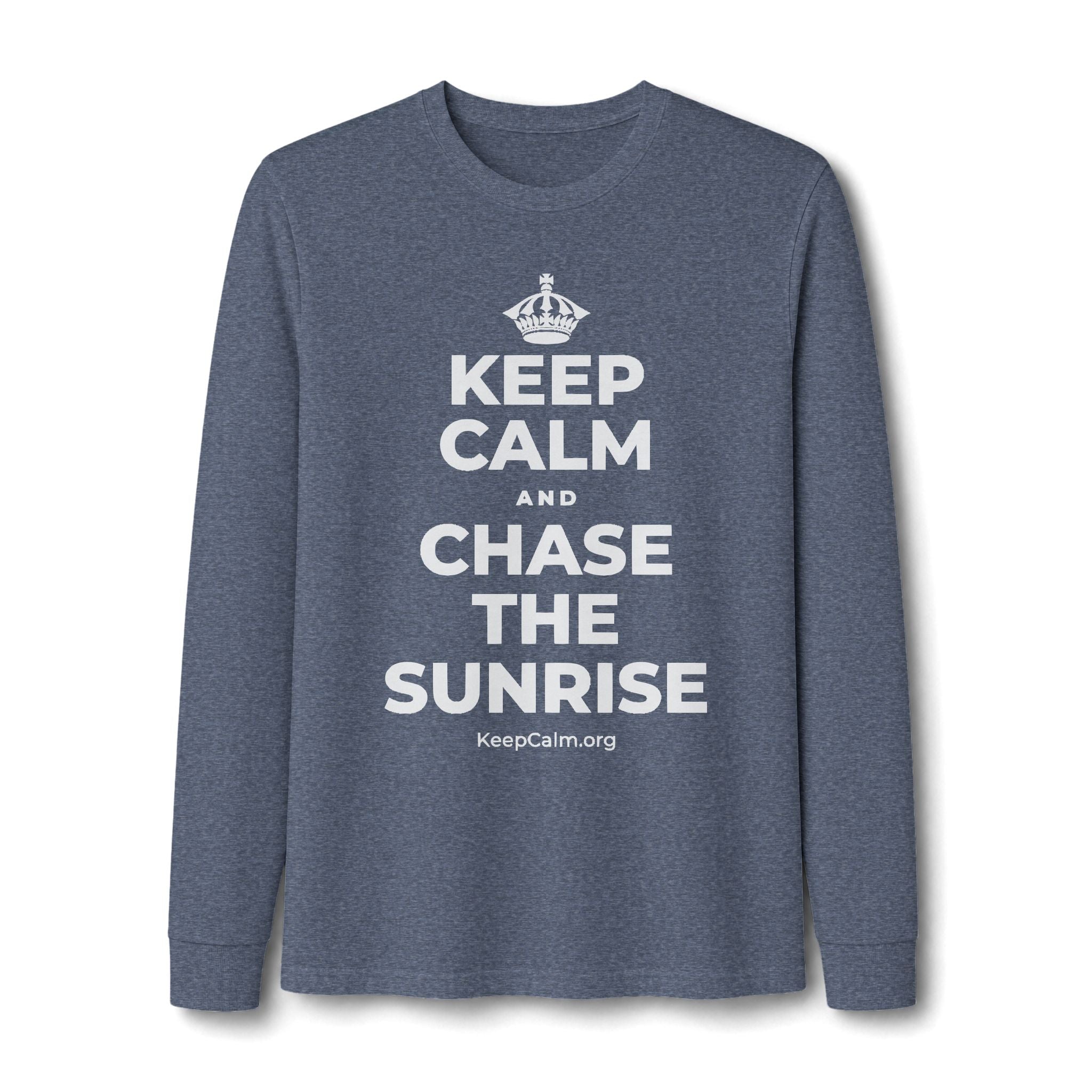 KEEP CALM AND CHASE THE SUNRISE Long Sleeve Tee