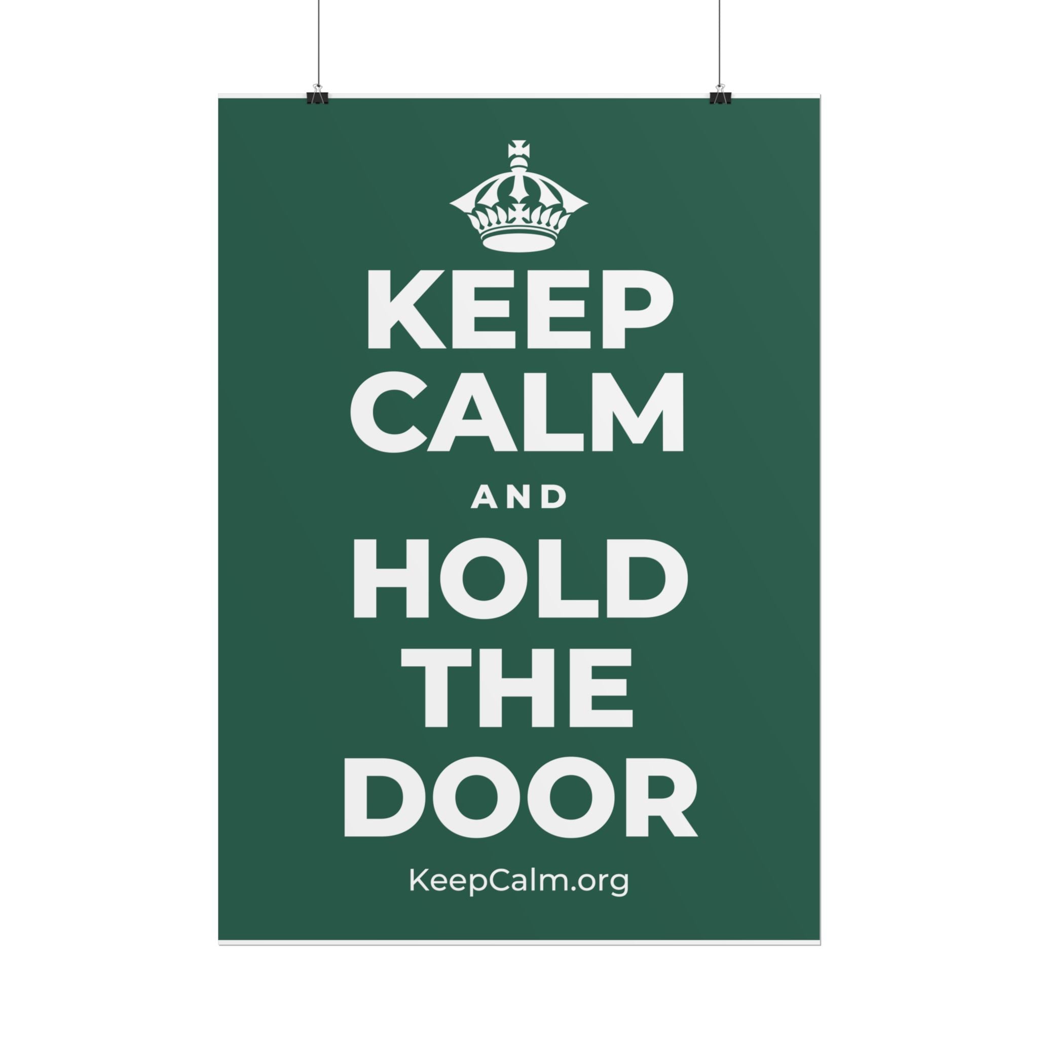 KEEP CALM AND HOLD THE DOOR Poster