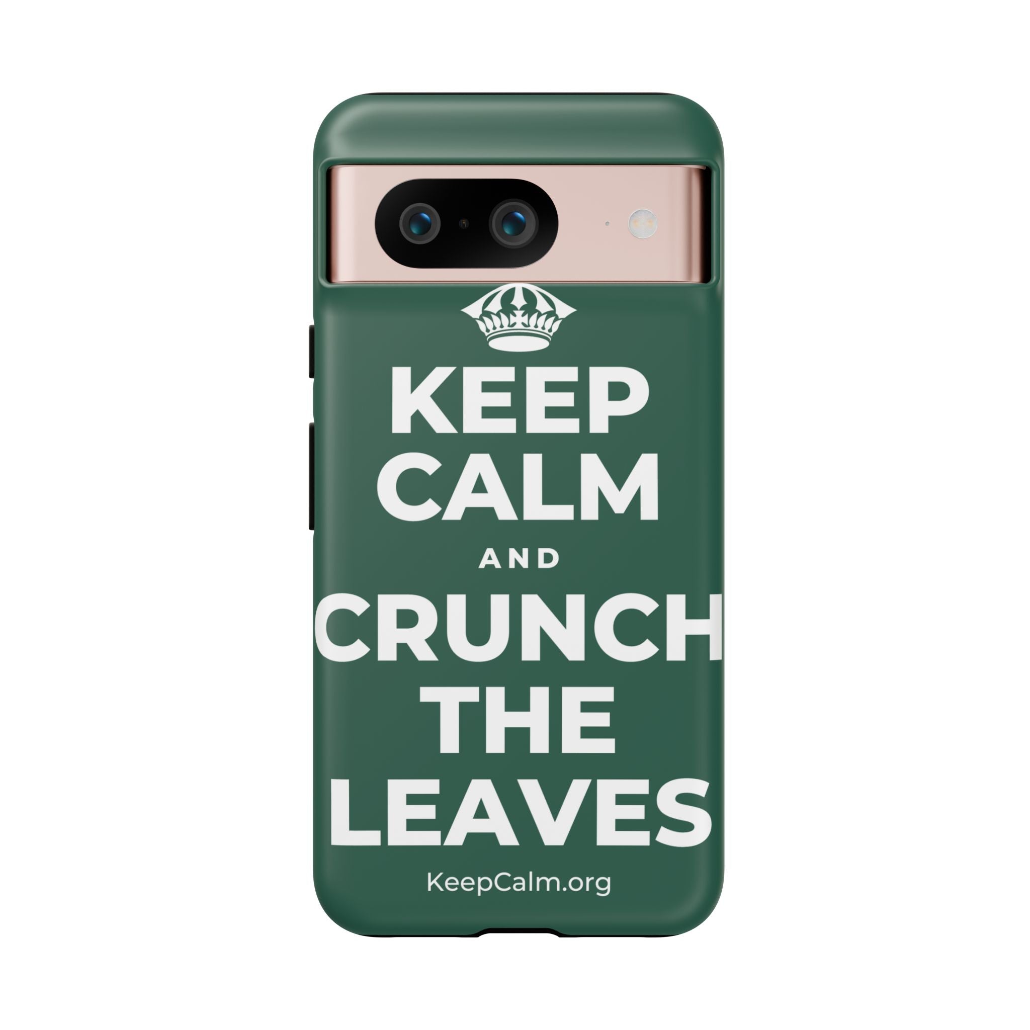 KEEP CALM AND CRUNCH THE LEAVES Phone Case
