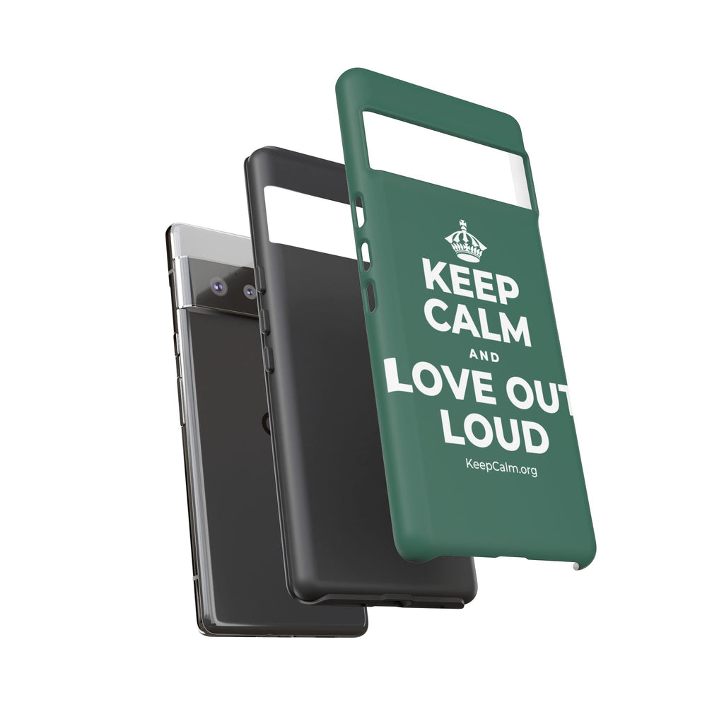 KEEP CALM AND LOVE OUT LOUD Phone Case